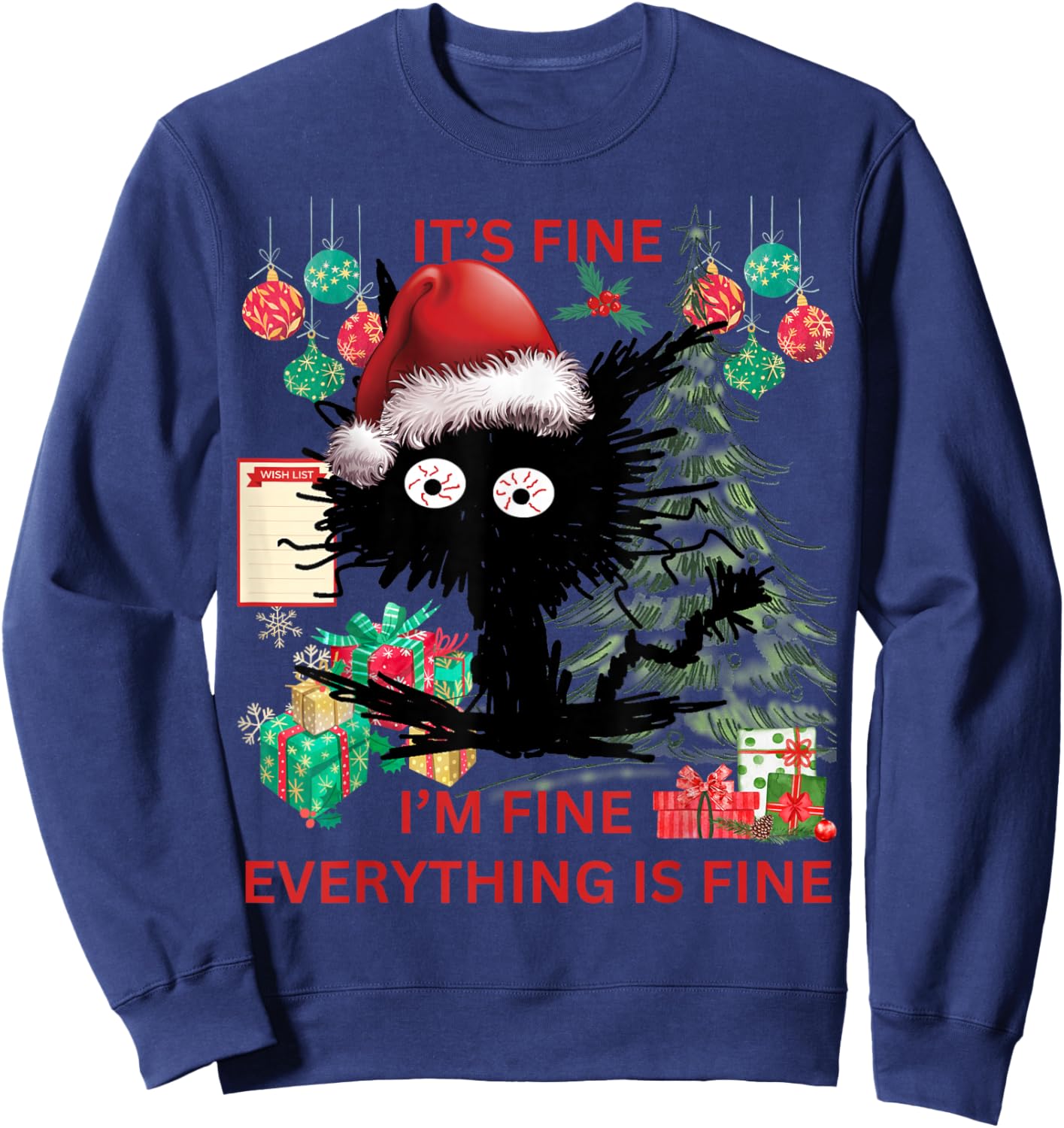 Christmas List Its fine I'm fine sarcastic black cat Sweatshirt - Sweatshirt | Navy