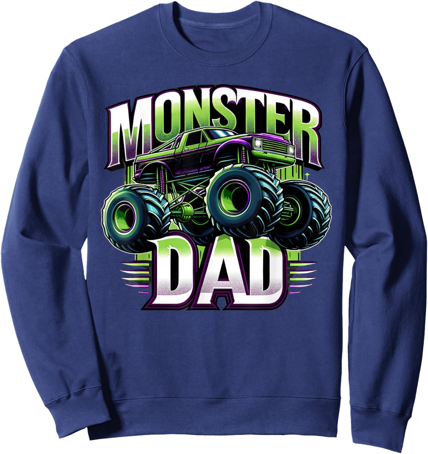 Monster Truck Race Racer Driver Dad Father's Day Sweatshirt - Sweatshirt | Navy