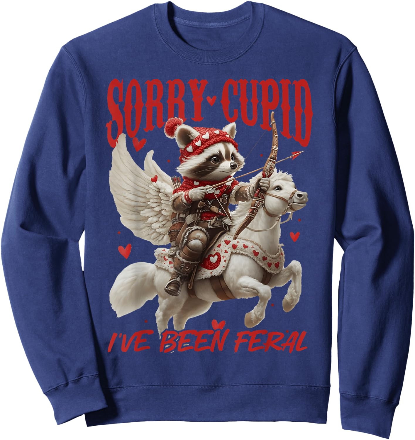 Sorry Cupid I’ve Been Feral Funny Raccoon Valentine’s Day Sweatshirt - Sweatshirt | Navy