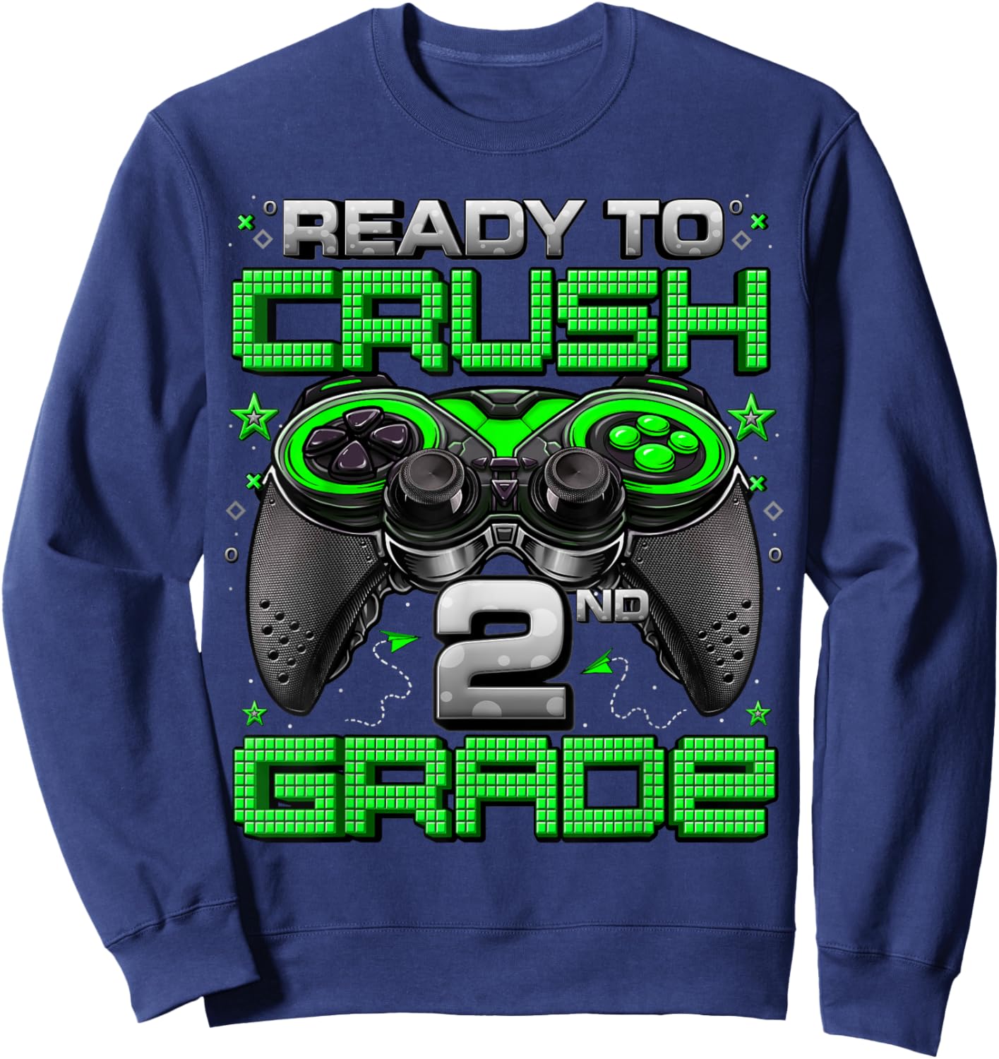 Ready To Crush 2nd Grade Level Unlocked Game On 2nd Grade Sweatshirt - Sweatshirt | Navy