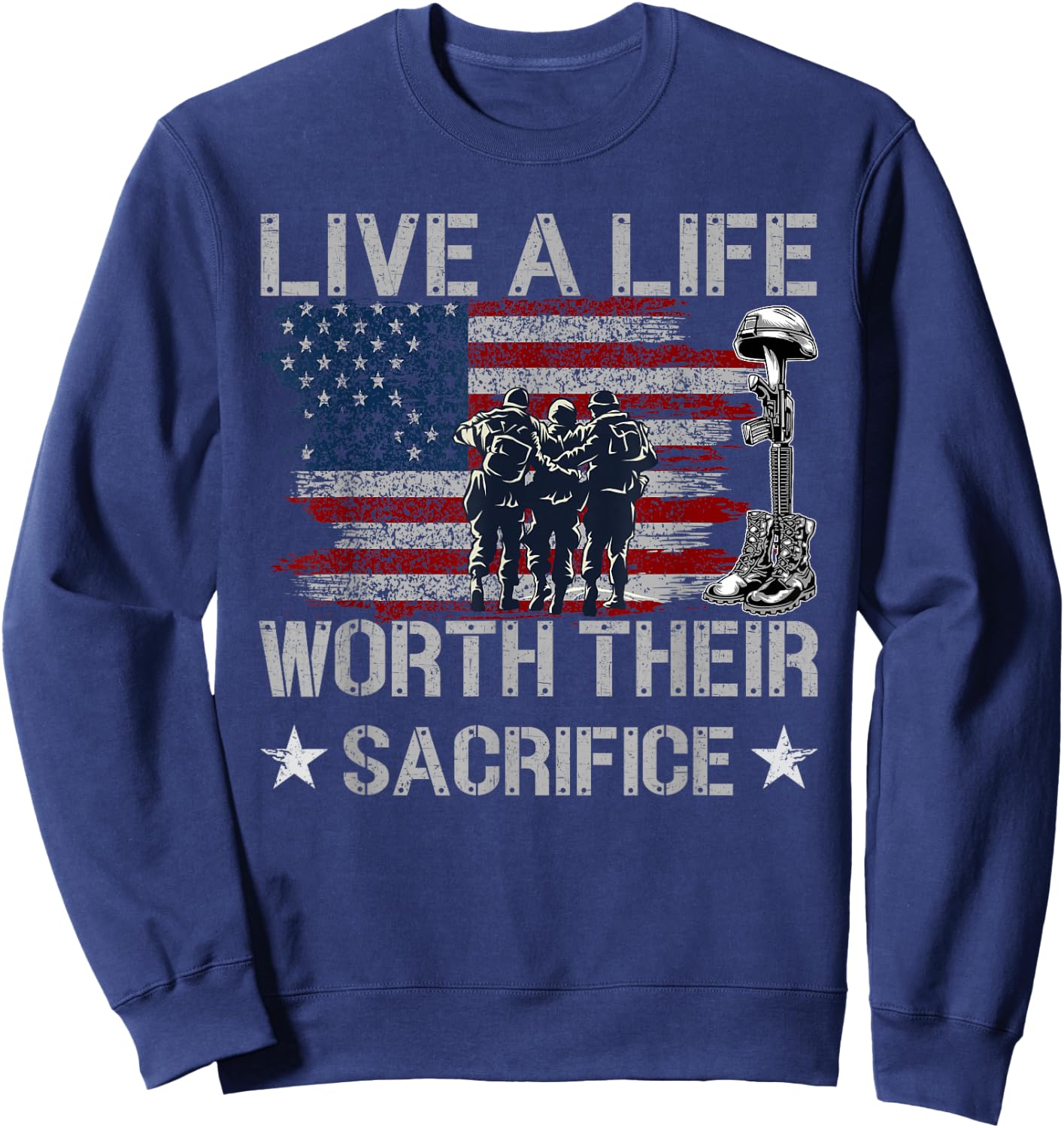 Live A Life Worth Their Sacrifice - Veterans Day Sweatshirt - Sweatshirt | Navy
