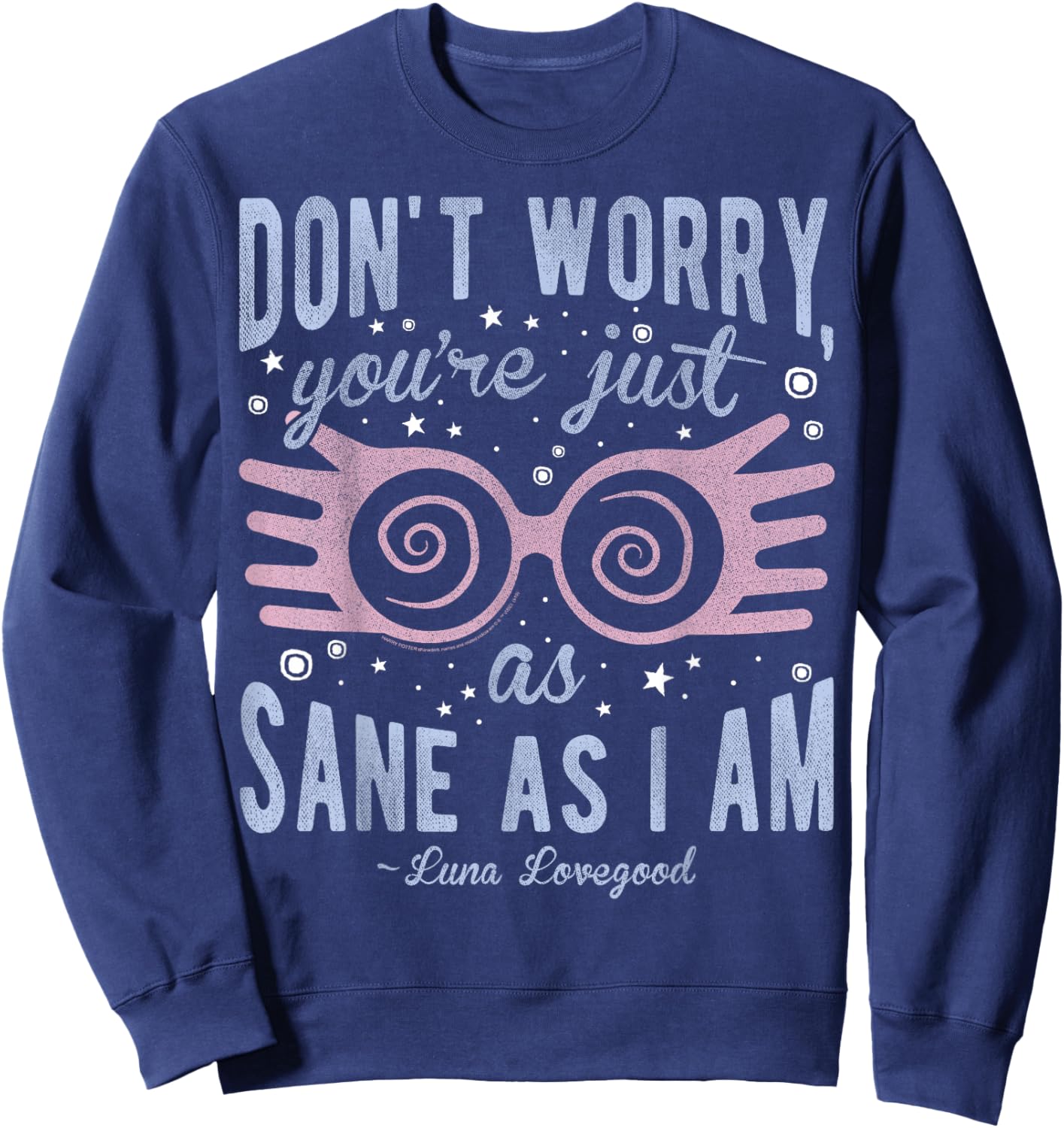 Harry Potter Luna Don't Worry You're Just As Sane As I Am Short Sleeve Black Sweatshirt - Sweatshirt | Navy