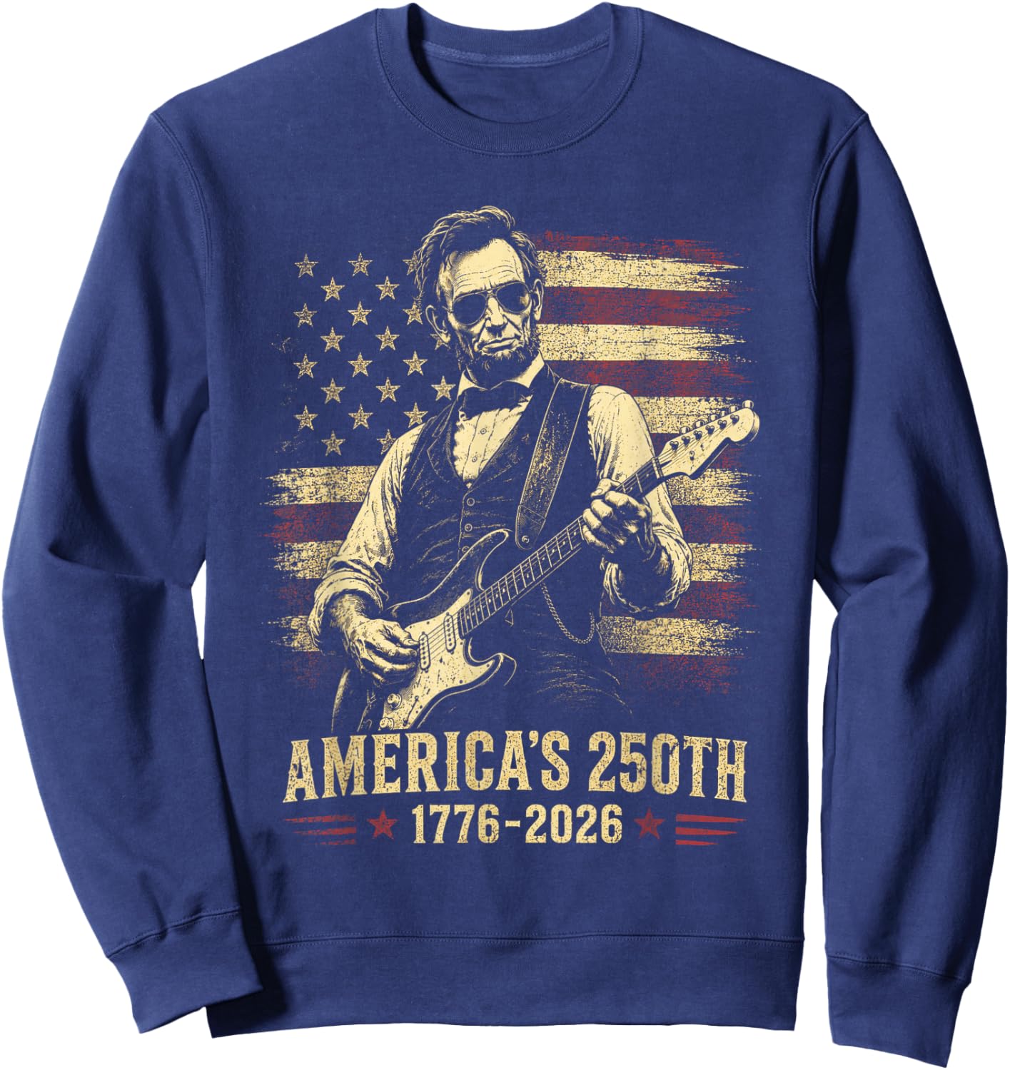 Abraham Lincoln 250 Years 250th Anniversary USA 4th of July Sweatshirt - Sweatshirt | Navy