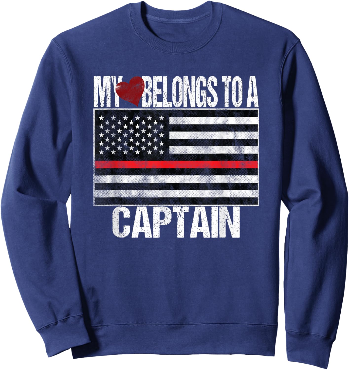 Red Line Flag My Heart Belongs to a Captain Fire Department Sweatshirt - Sweatshirt | Navy