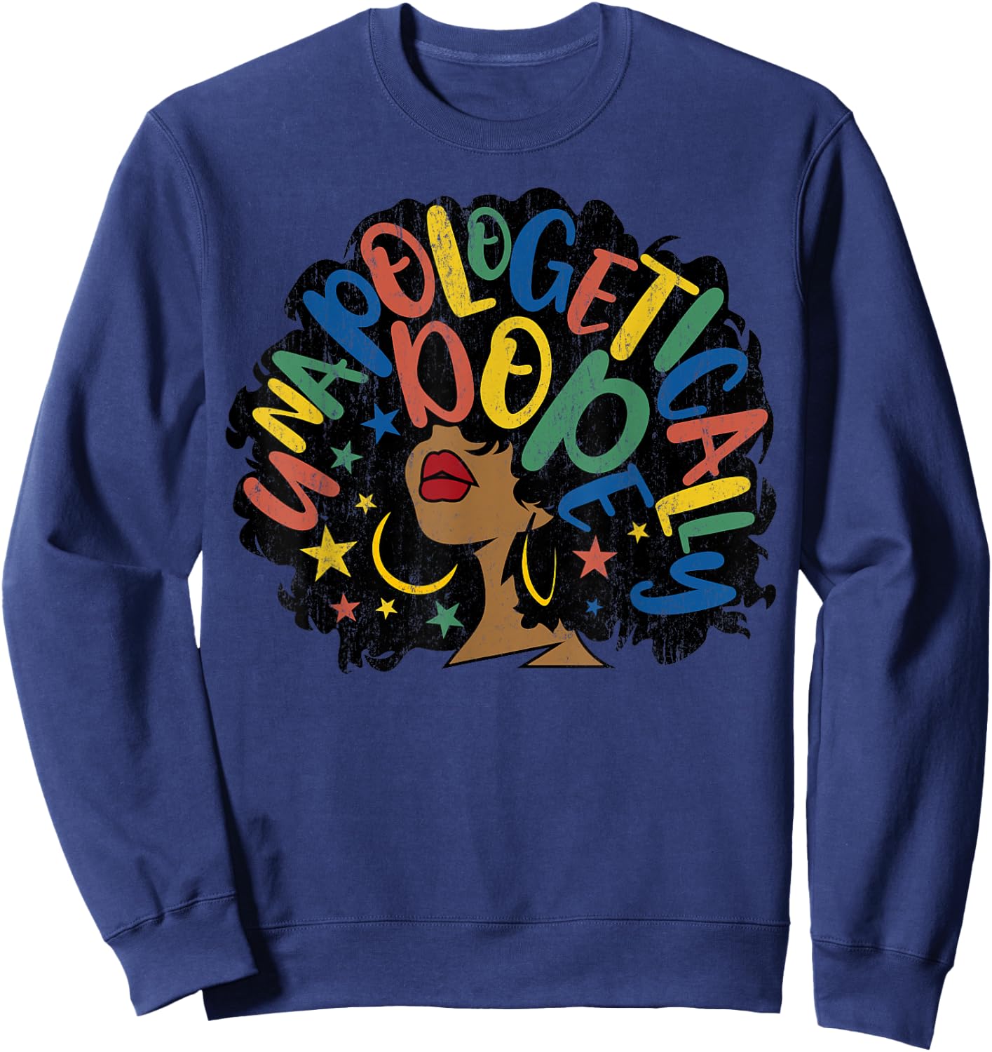 Unapologetically Dope Afro Words Black History Month Gift Sweatshirt - Sweatshirt | Navy