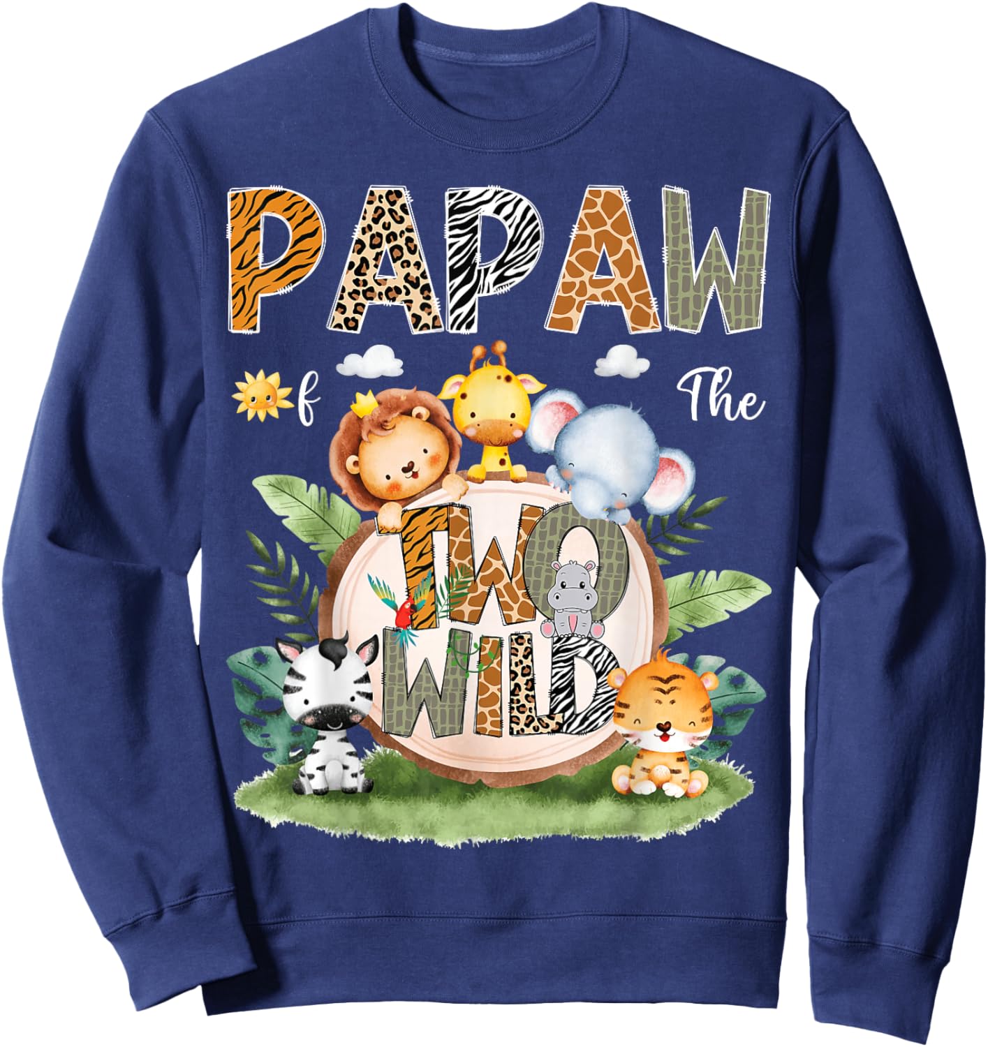 Papaw Of The Two Wild 2Nd Birthday Safari Animal Lover Sweatshirt - Sweatshirt | Navy