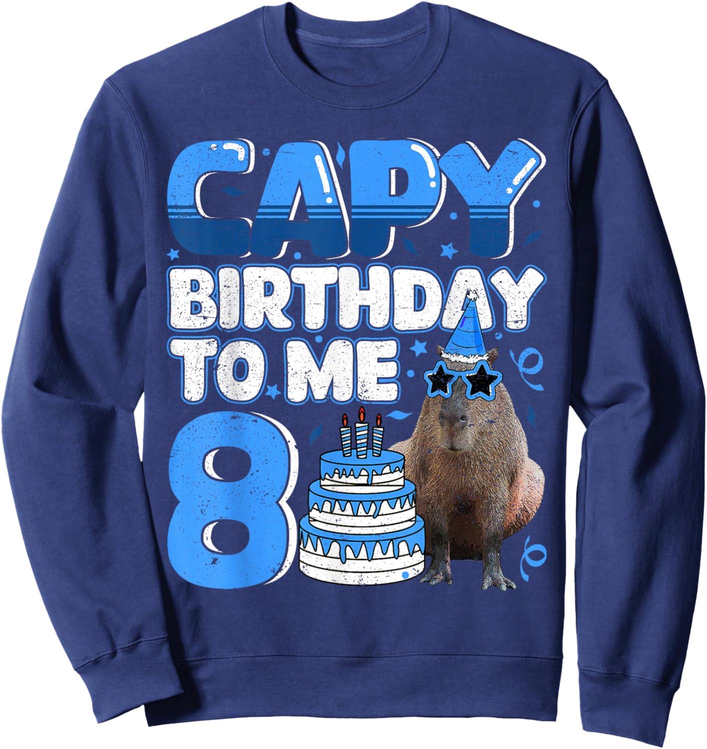 8 Years Capy Birthday to me Capybara 8th Birthday Sweatshirt - Sweatshirt | Navy