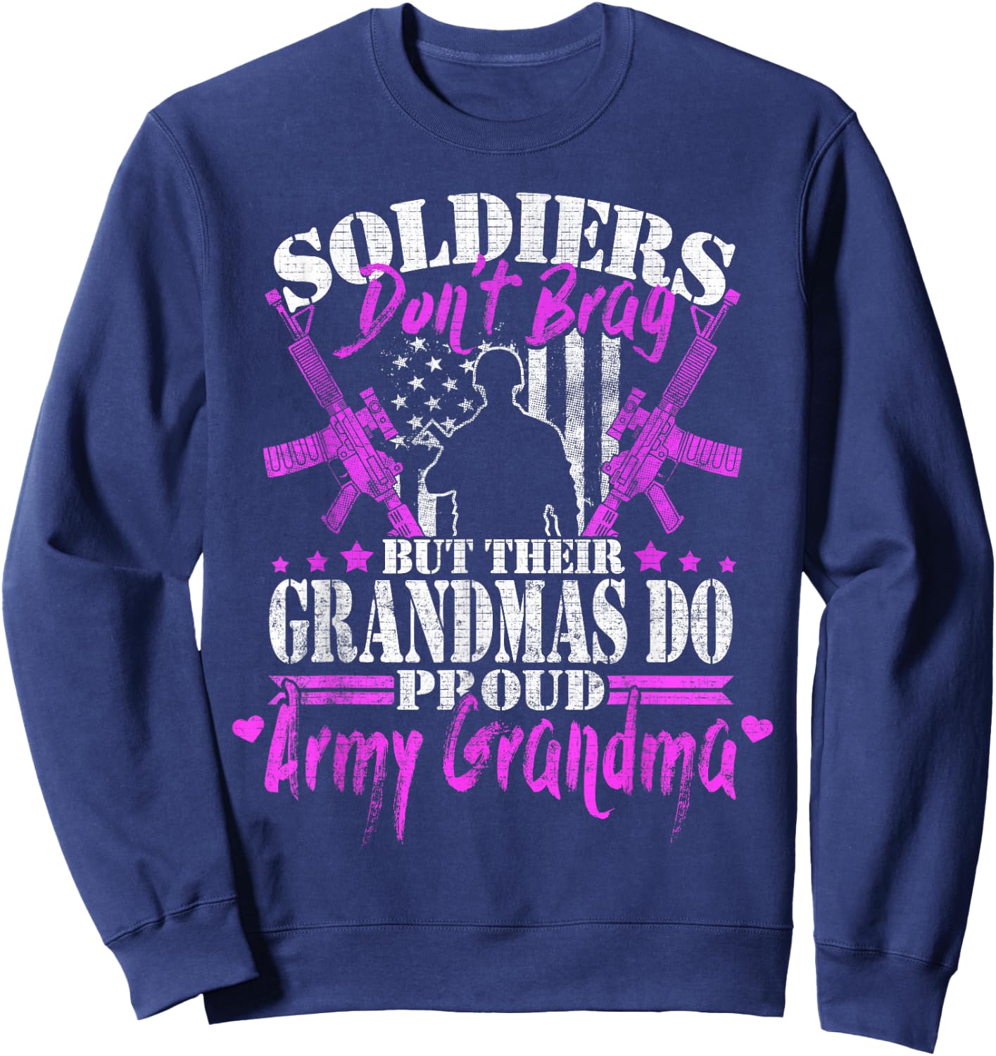 Proud Army Grandma Soldiers Don't Brag Military Grandmother Sweatshirt - Sweatshirt | Navy