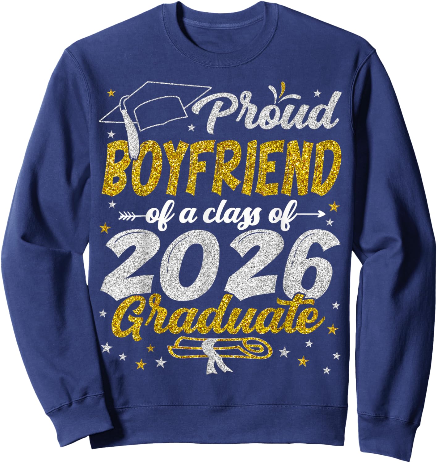 Proud Boyfriend of a Class of 2026 Graduate Graduation 2026 Sweatshirt - Sweatshirt | Navy