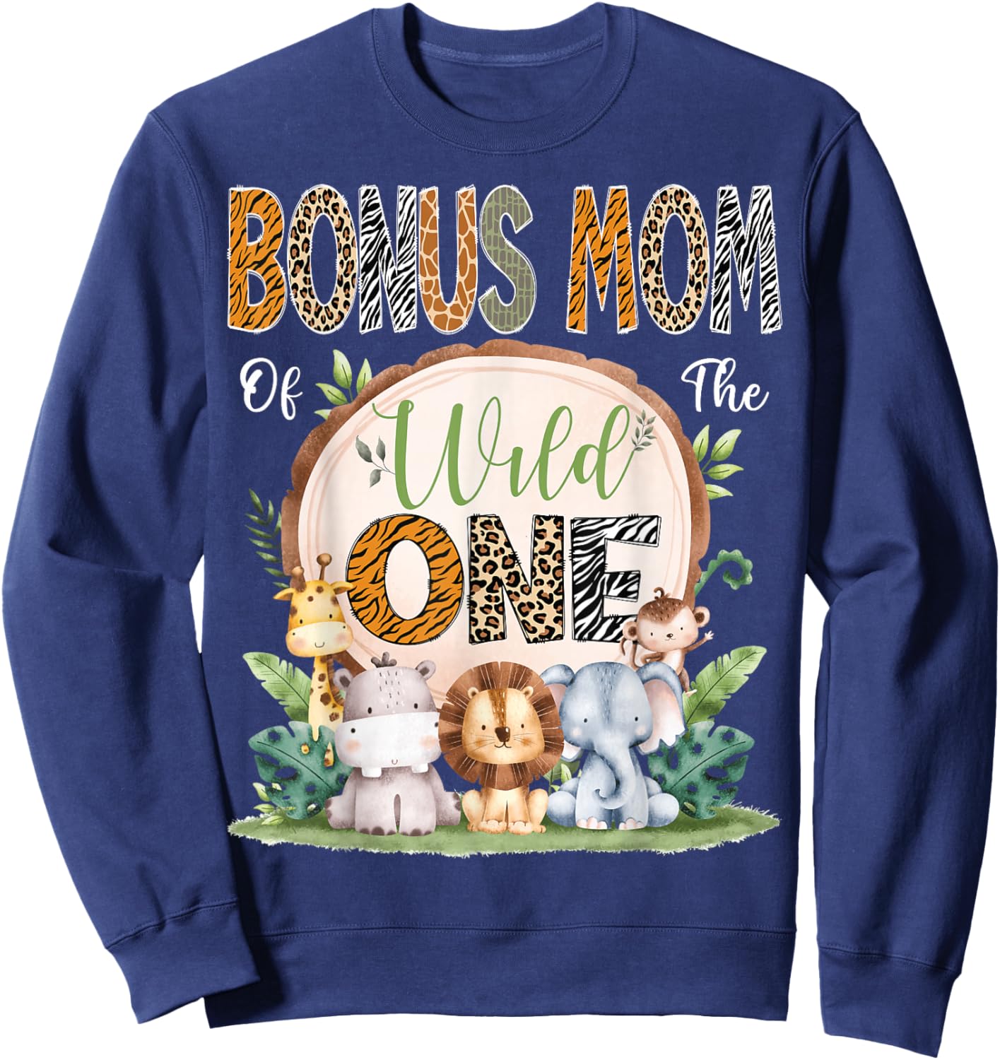 Bonus Mom Of The Wild One 1St Bday Safari Jungle Woodland Sweatshirt - Sweatshirt | Navy