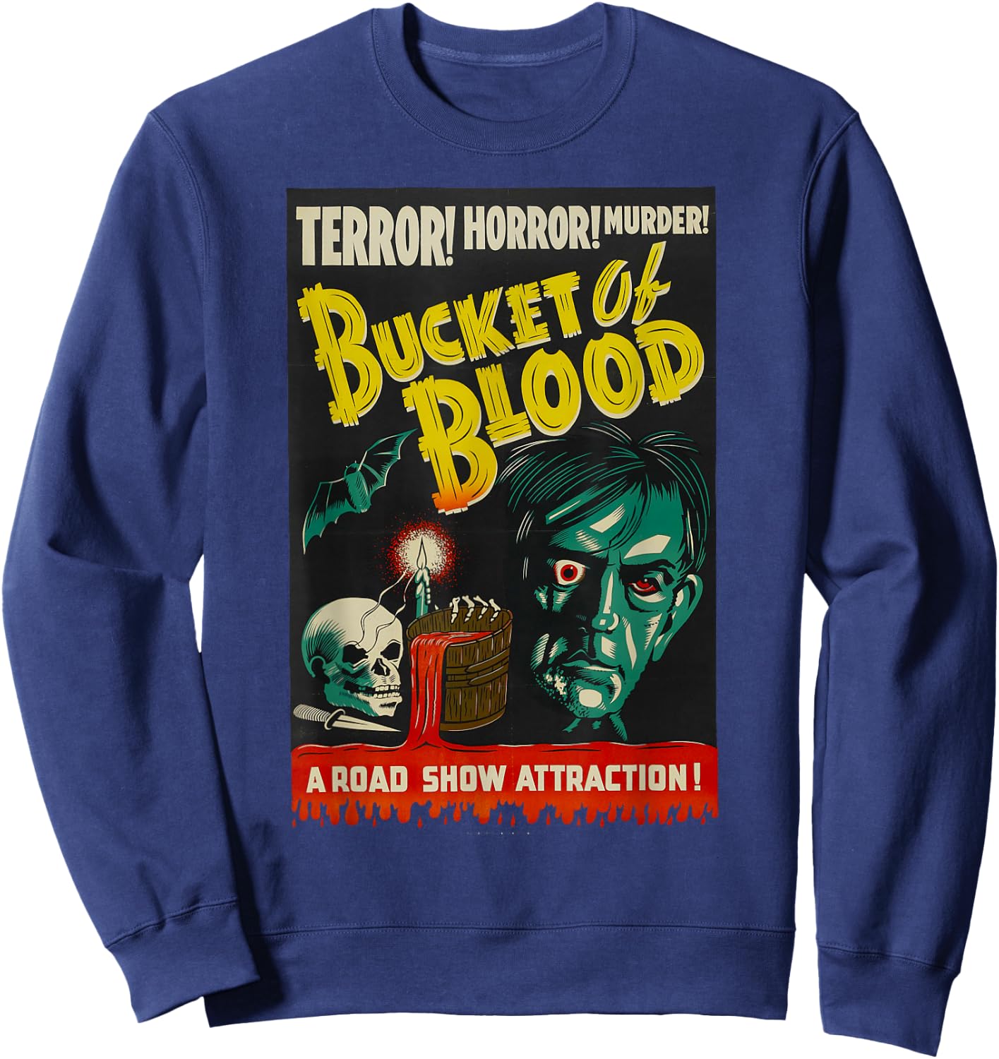 Blood Bucket Classic Halloween Monster Poster Horror Movie Sweatshirt - Sweatshirt | Navy