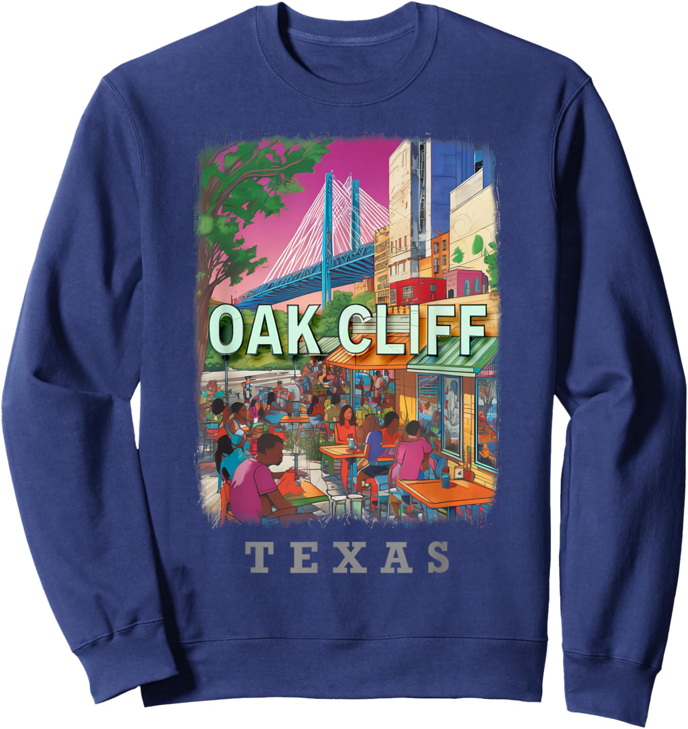 Oak Cliff Texas TX Vibrant Downtown SD539 Sweatshirt - Sweatshirt | Navy
