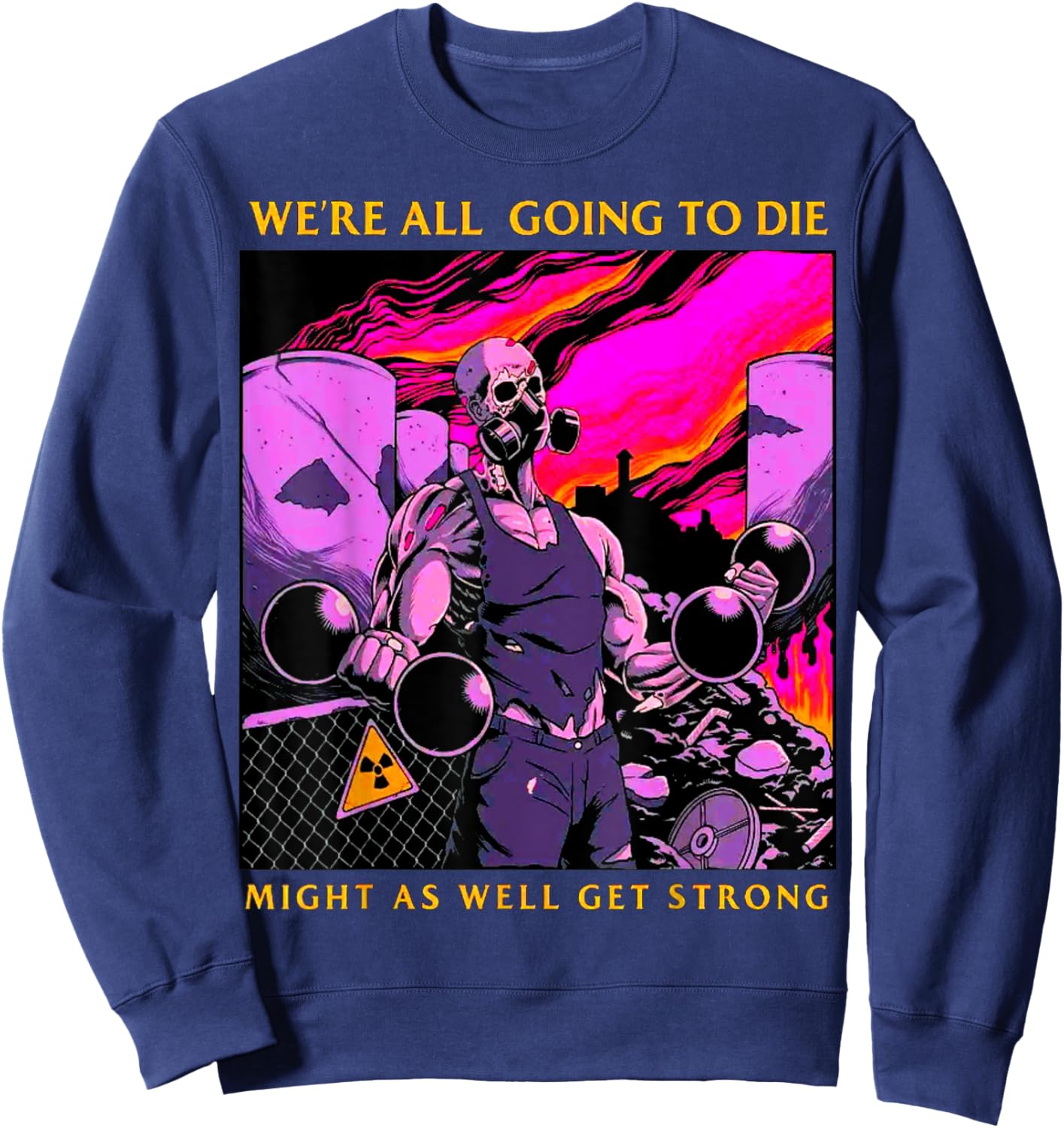 Might As Well Get Strong Weightlifting Bodybuilding Fitness Sweatshirt - Sweatshirt | Navy