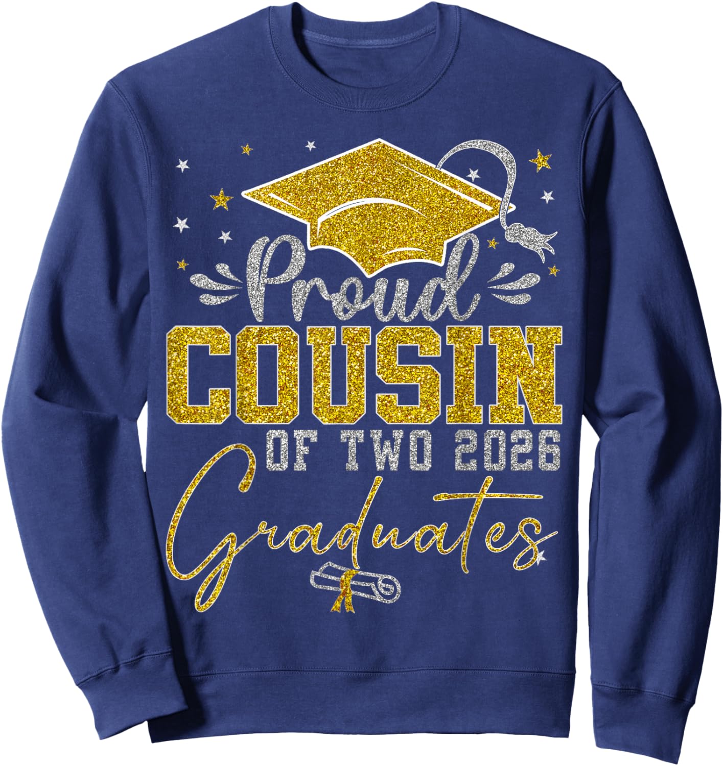 Proud Cousin of Two Class of 2026 Graduates Twins Graduation Sweatshirt - Sweatshirt | Navy