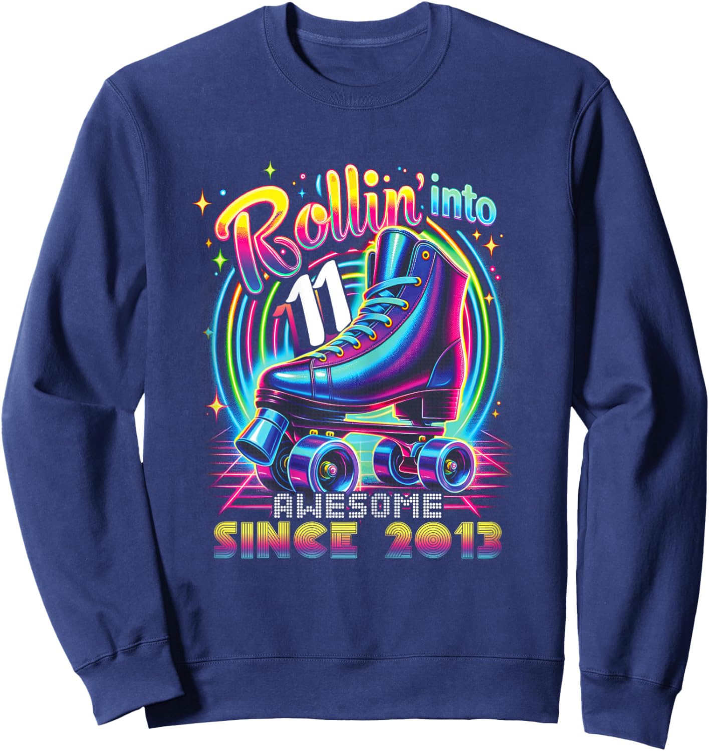 Roller Skate 11th Birthday Skating Girls Rollin 11 2013 Sweatshirt - Sweatshirt | Navy