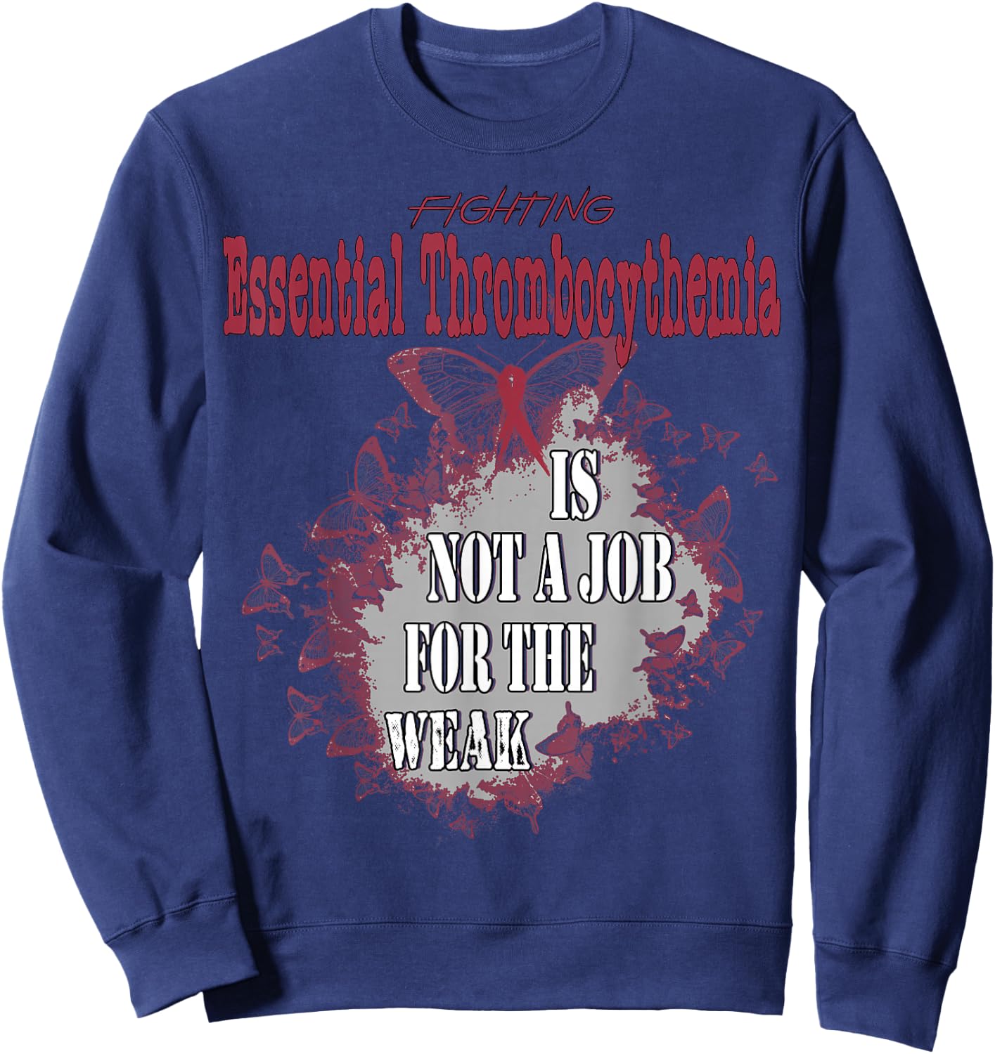 Essential Thrombocythemia Awareness Sweatshirt - Sweatshirt | Navy