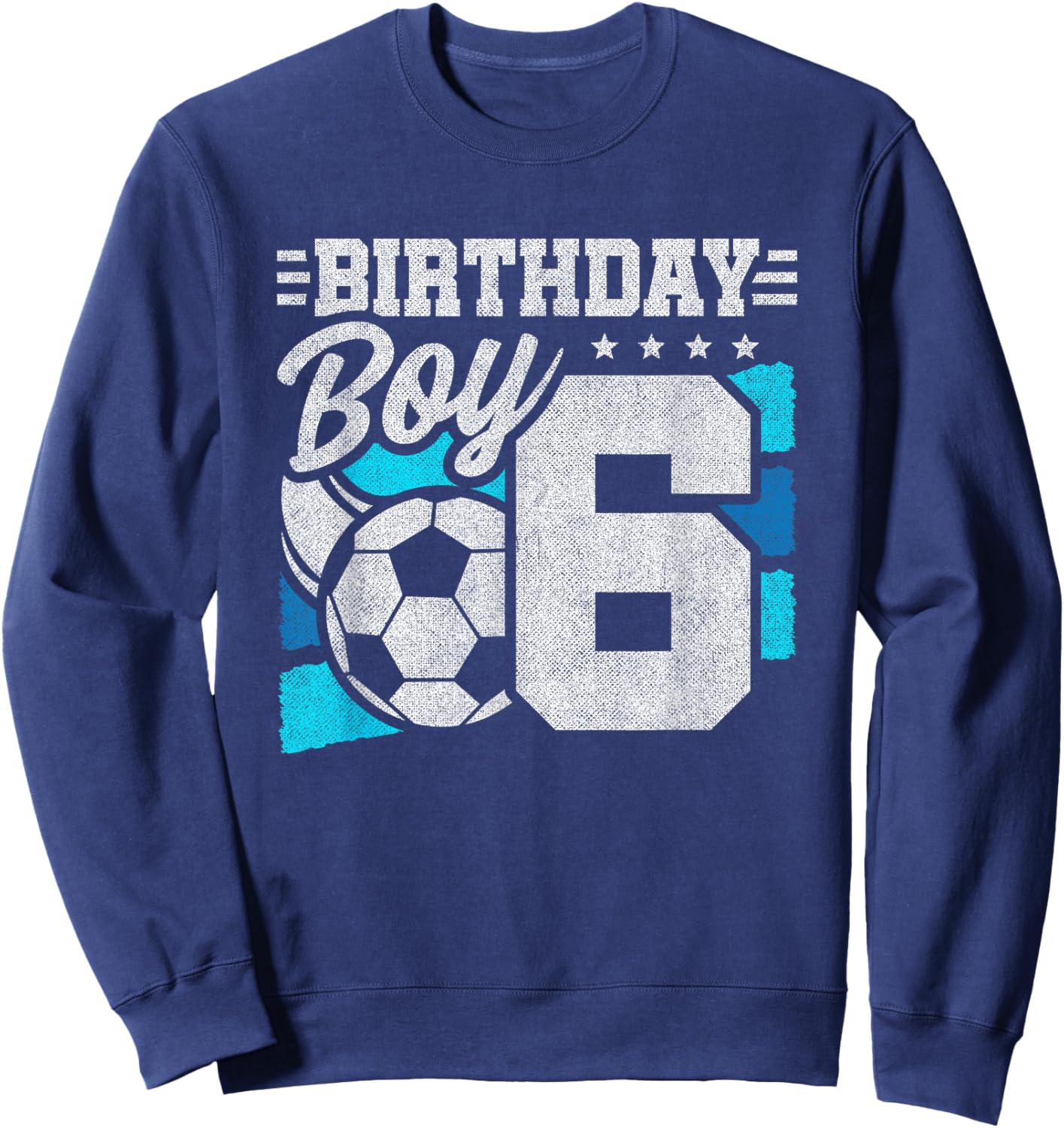 Soccer Birthday Party - 6 Year Old Boy - 6th Birthday Sweatshirt - Sweatshirt | Navy