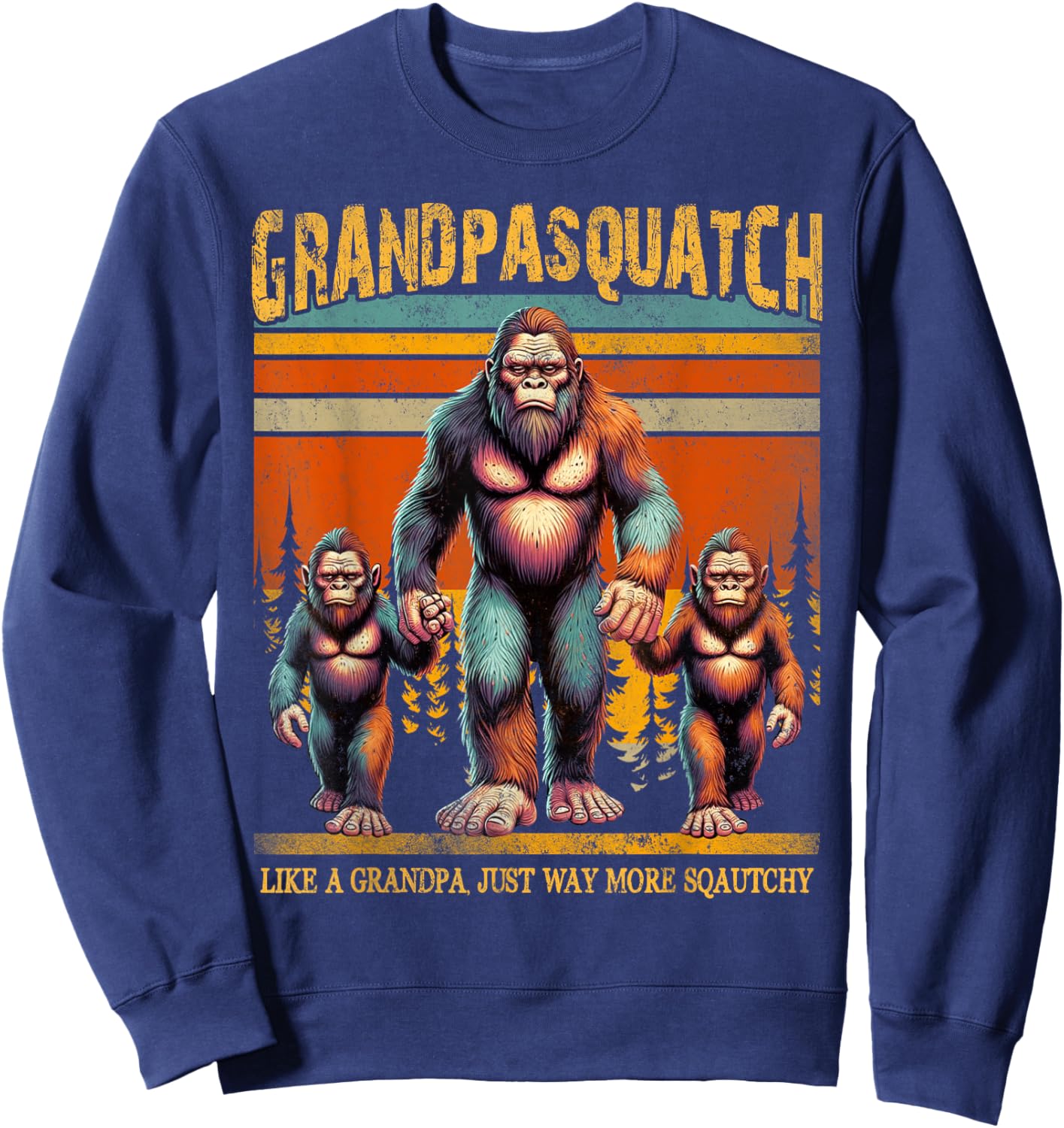 A Grandpa Like Me Is Hard To Find, Bigfoot Grandpa Sasquatch Sweatshirt - Sweatshirt | Navy