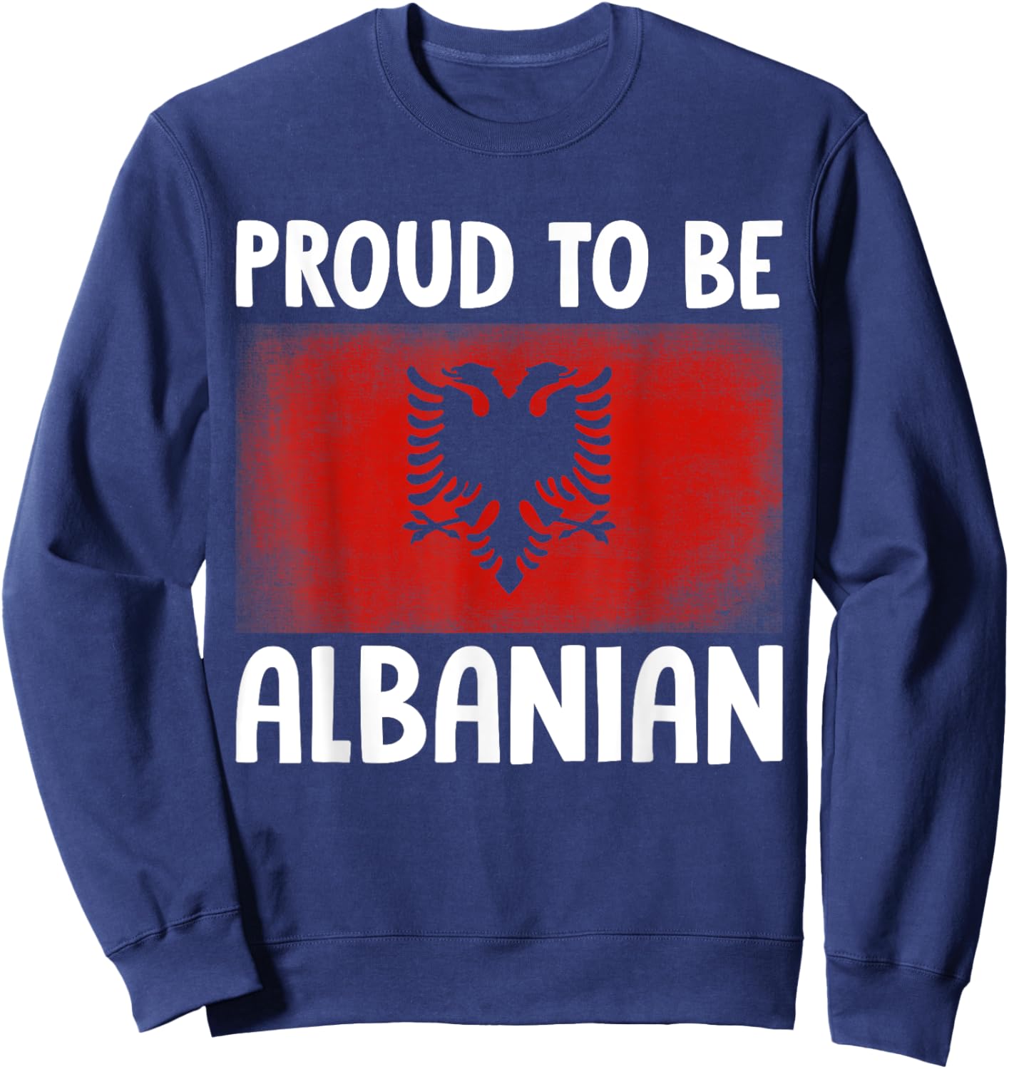 Proud To Be Albanian Albanian National Hero Eagle Kosovo Alb Sweatshirt - Sweatshirt | Navy