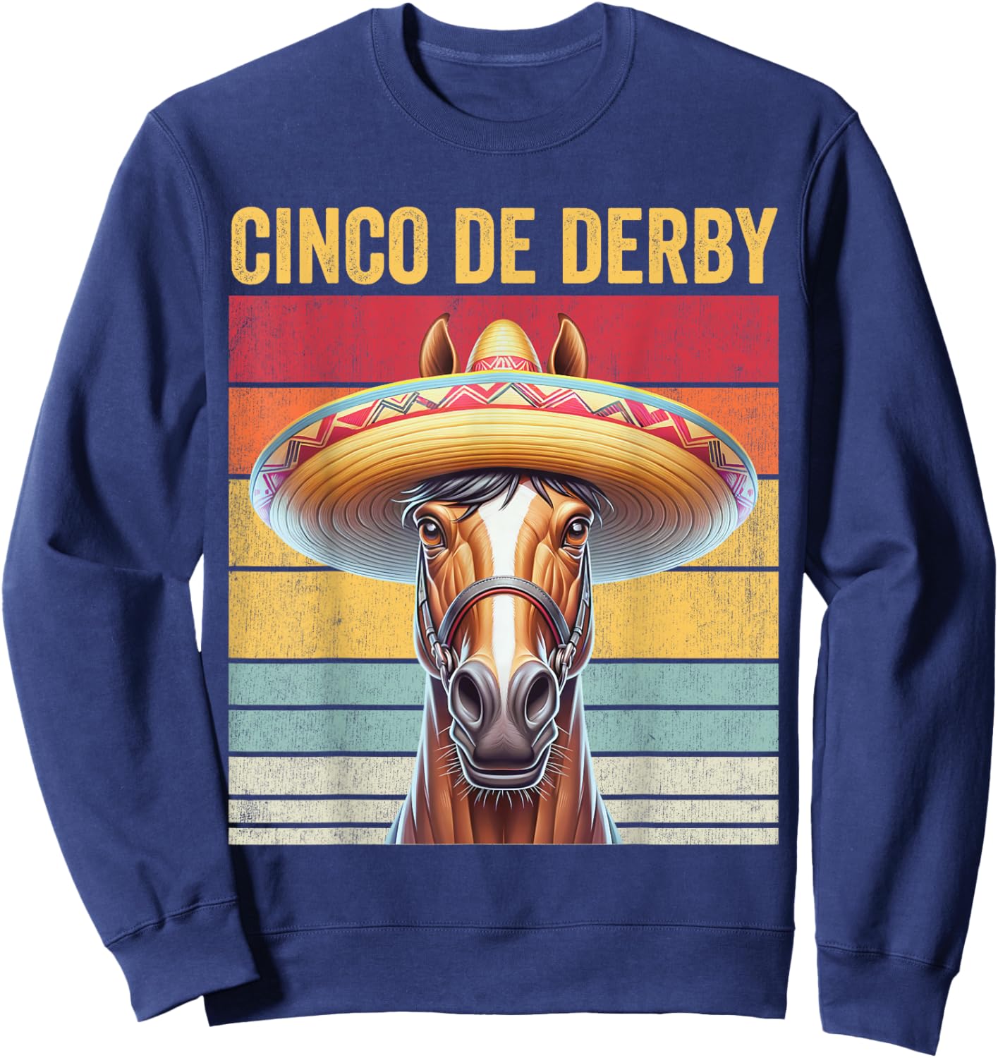 Cinco De Derby, Funny Racehorse, Cinco De Derby Sweatshirt - Sweatshirt | Navy