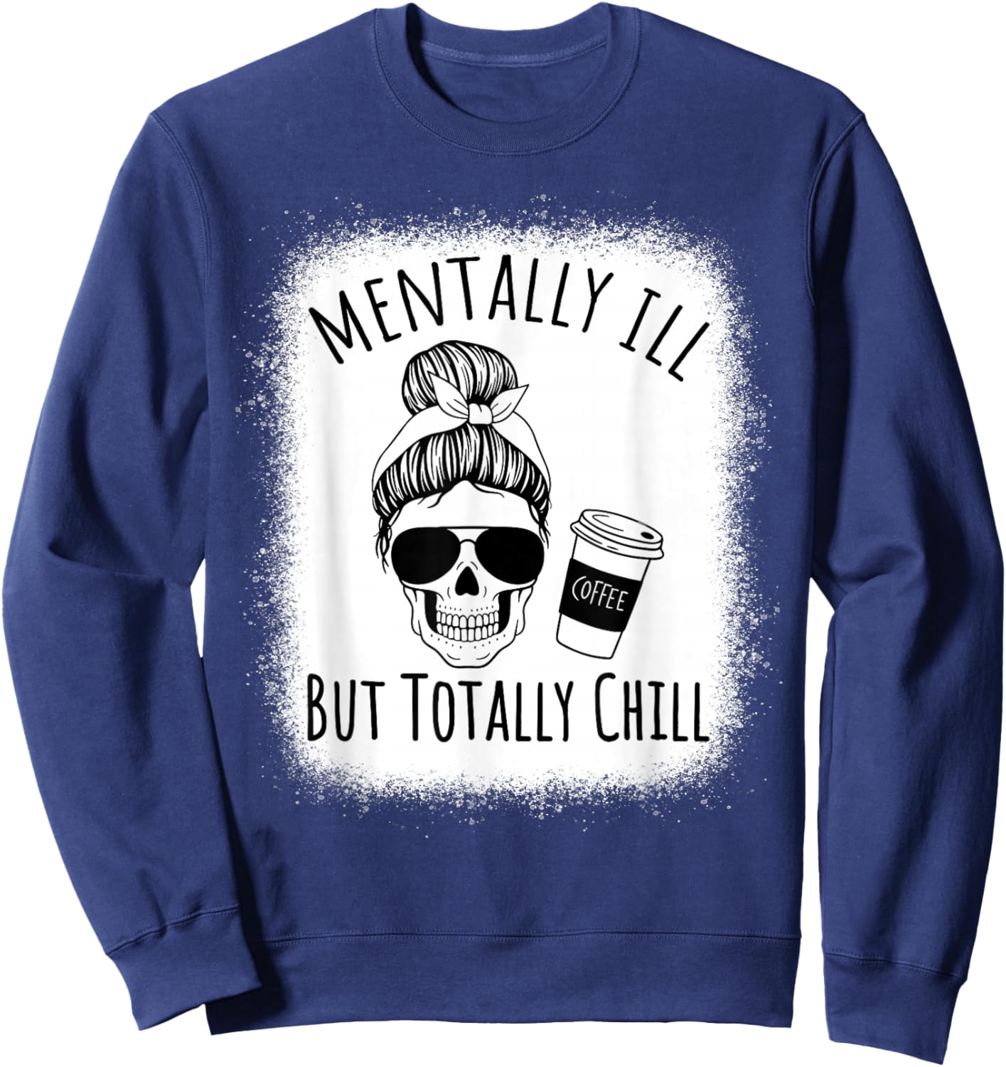 Mentally Ill but Totally Chill Halloween Costume Skeleton Sweatshirt - Sweatshirt | Navy