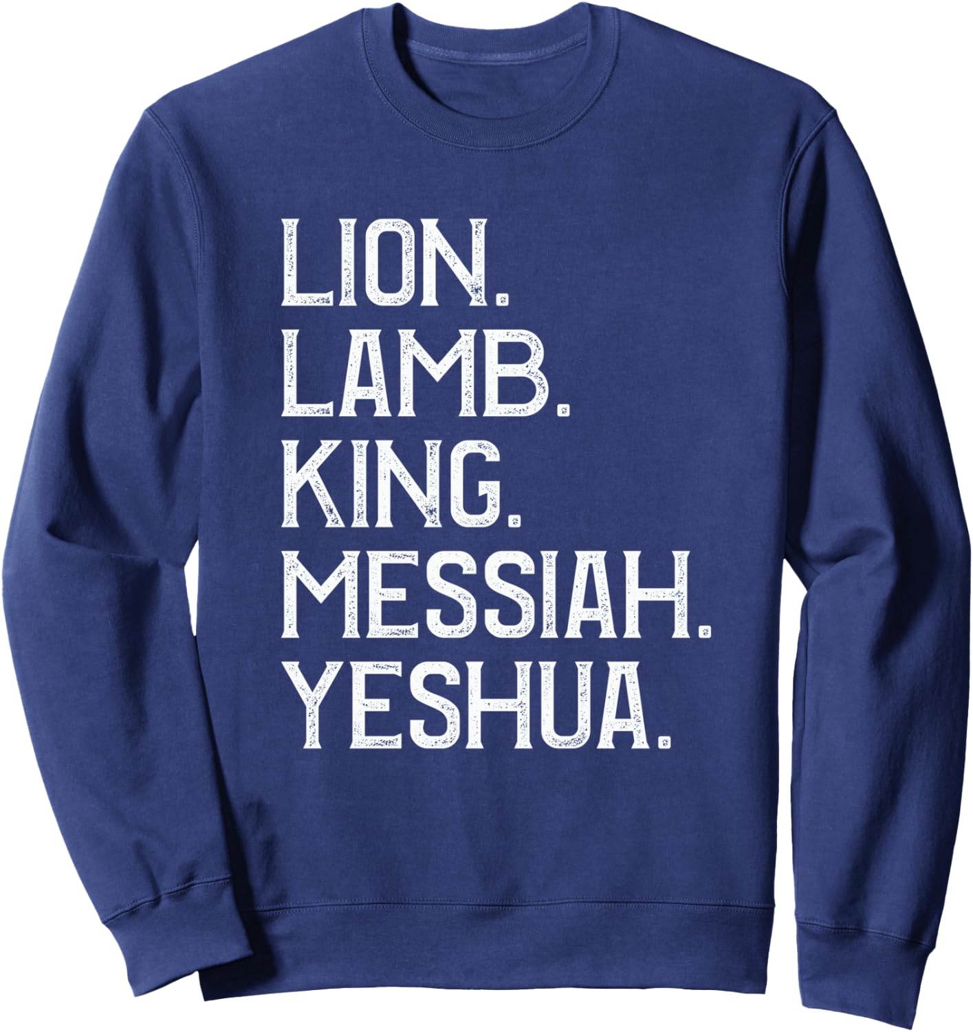 Distressed Lion Lamb King Messiah Yeshua Christian Bible Sweatshirt - Sweatshirt | Navy