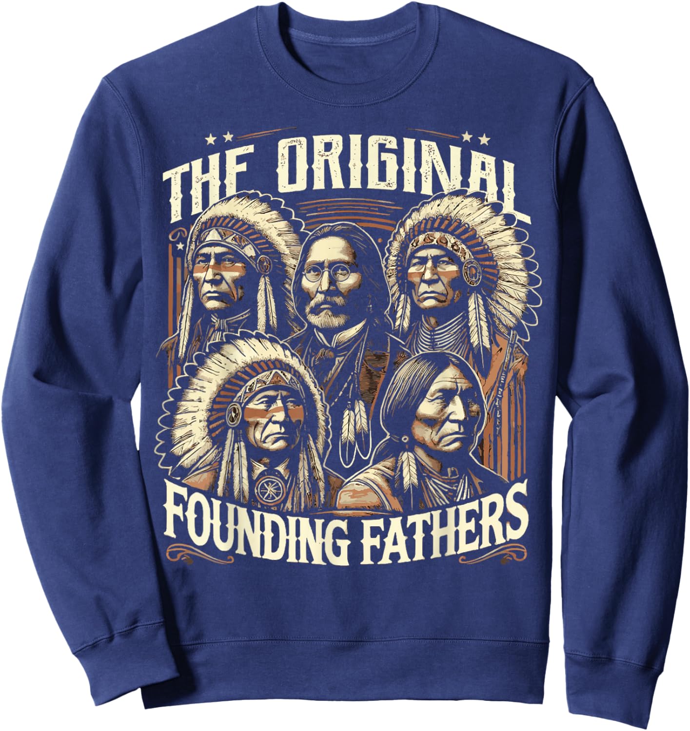 The Original Founding Fathers Native American Themed Sweatshirt - Sweatshirt | Navy