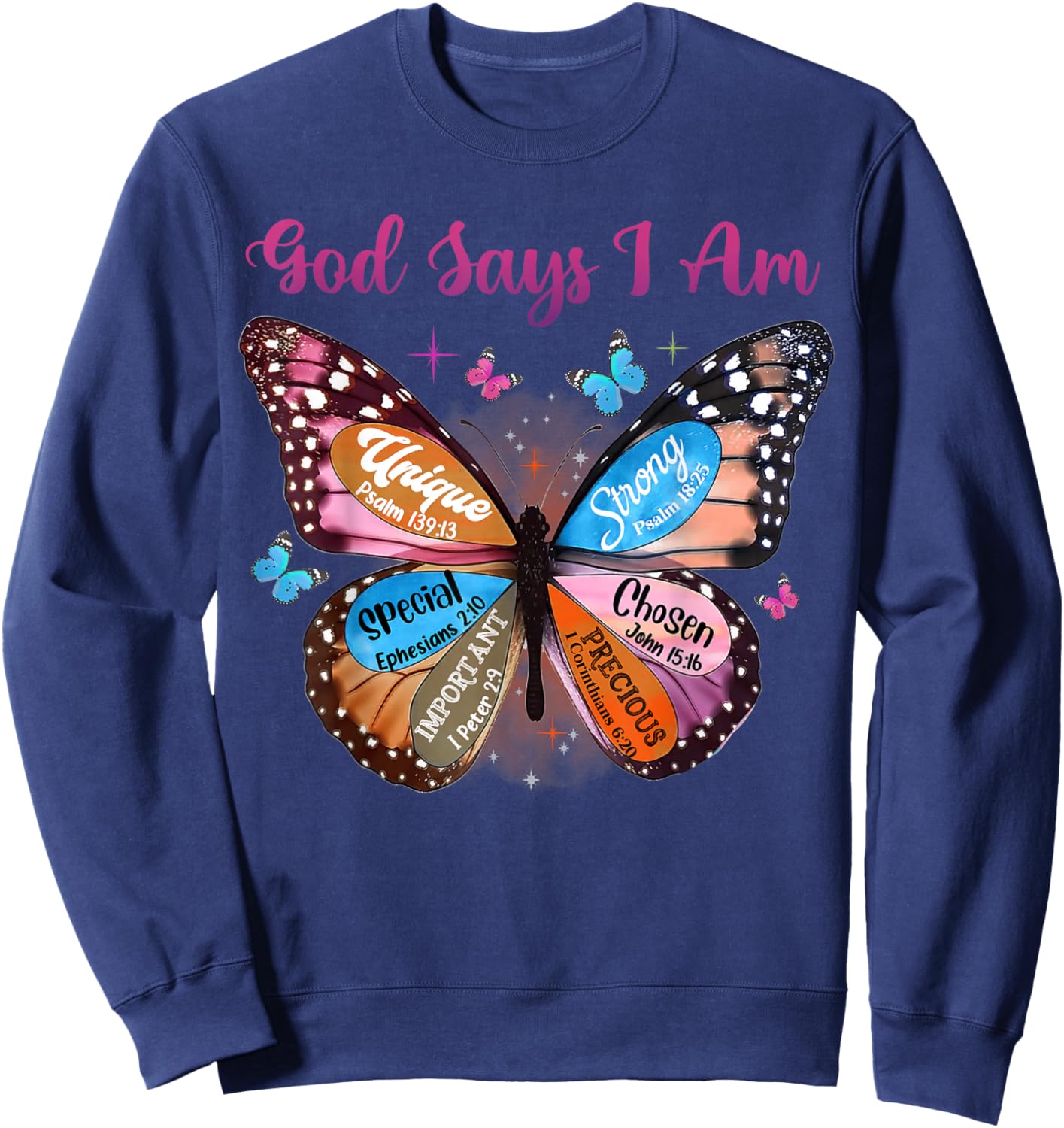 Butterfly Christian Bible Verse Women Girls God Says I Am Sweatshirt - Sweatshirt | Navy