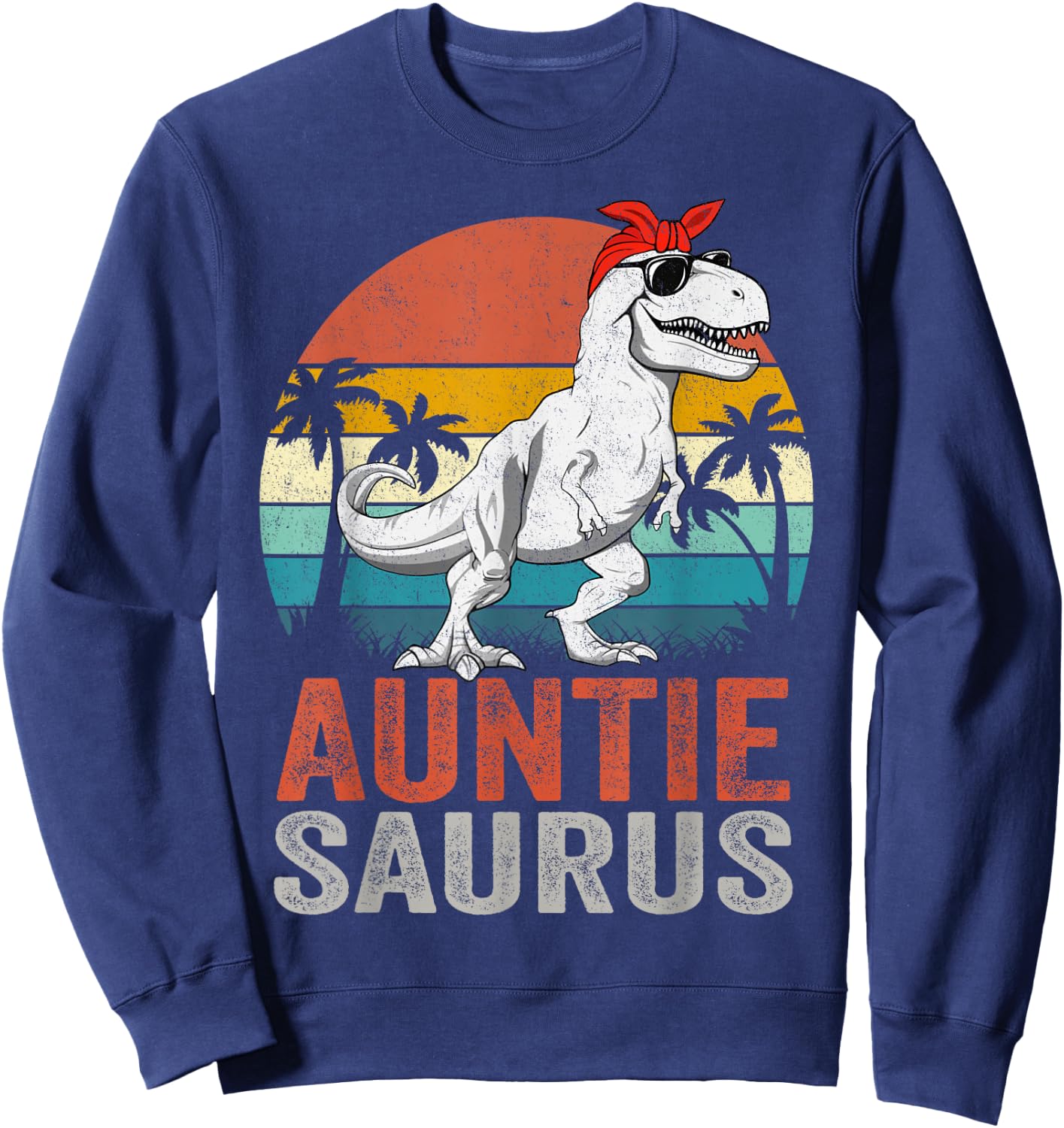 Auntiesaurus T Rex Dinosaur Auntie Saurus Family Matching Sweatshirt - Sweatshirt | Navy