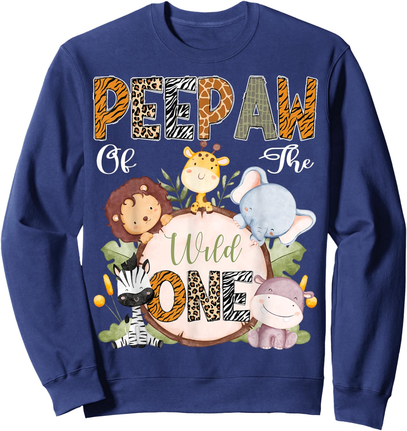 Peepaw Of The Wild One 1St Birthday Safari Woodland Sweatshirt - Sweatshirt | Navy