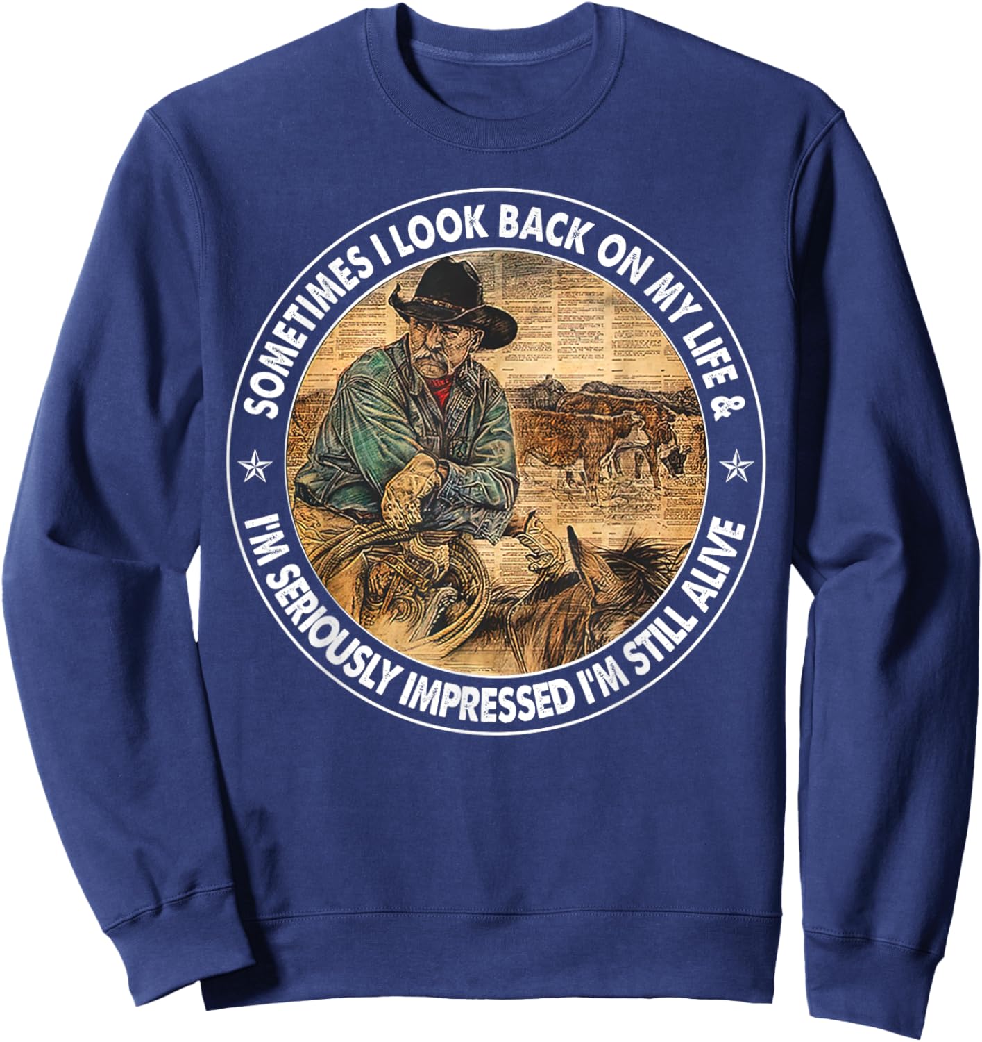Sometimes I Look Back On My Life, I'm Seriously Impressed Sweatshirt - Sweatshirt | Navy