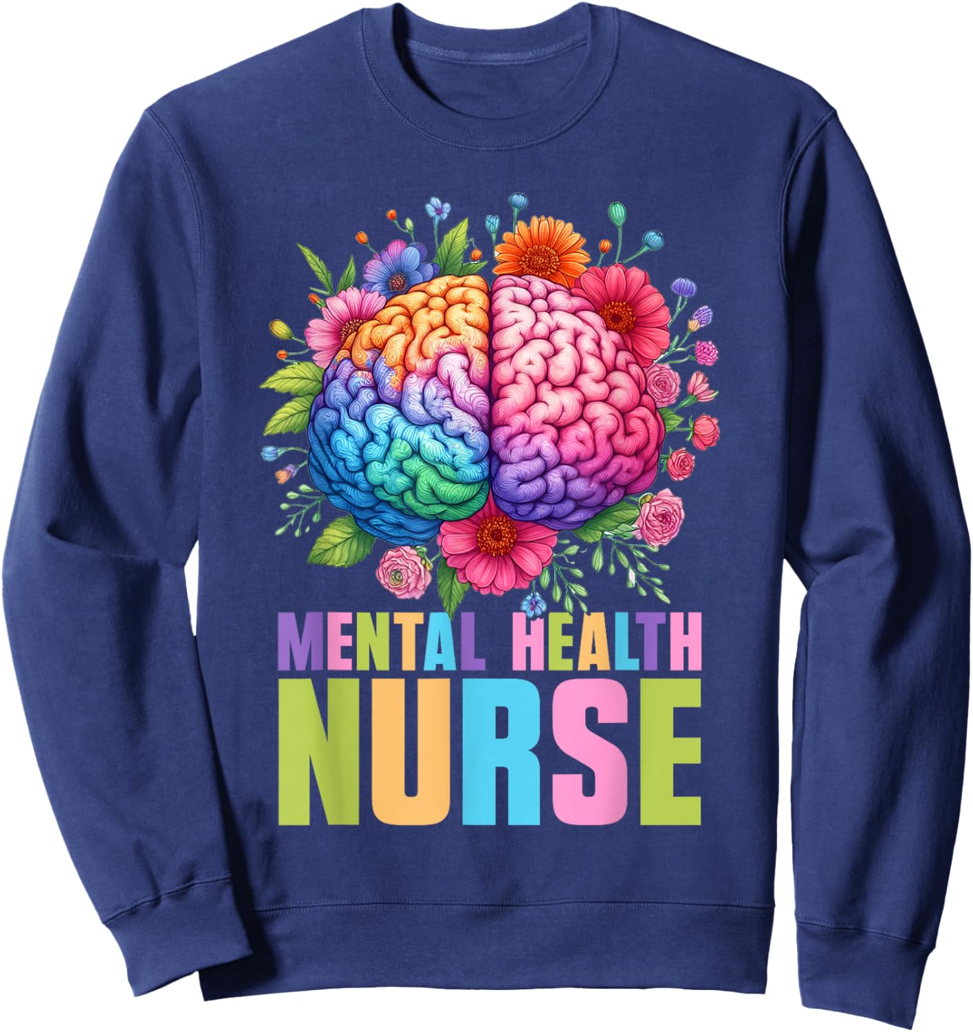 Mental Health Nurse Profession Psychiatry Sweatshirt - Sweatshirt | Navy