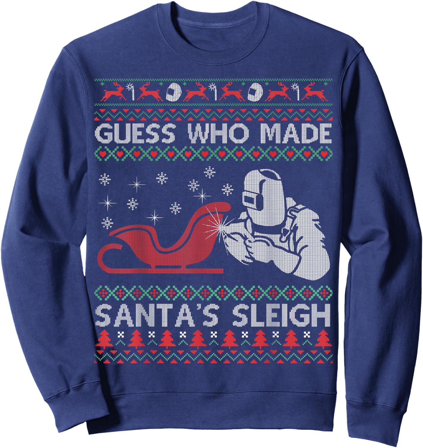 Ugly Christmas Welder - Funny Xmas Pajamas Gifts Sweater Sweatshirt - Sweatshirt | Navy