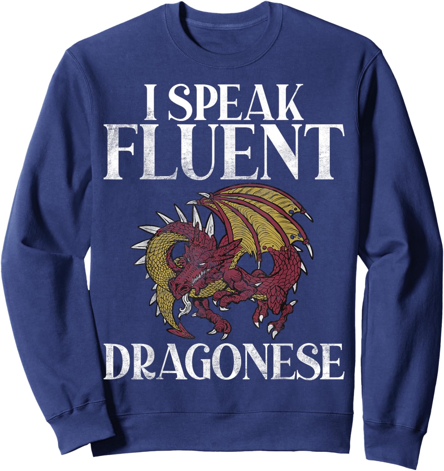 I speak fluent Dragonese Dragon Sweatshirt - Sweatshirt | Navy