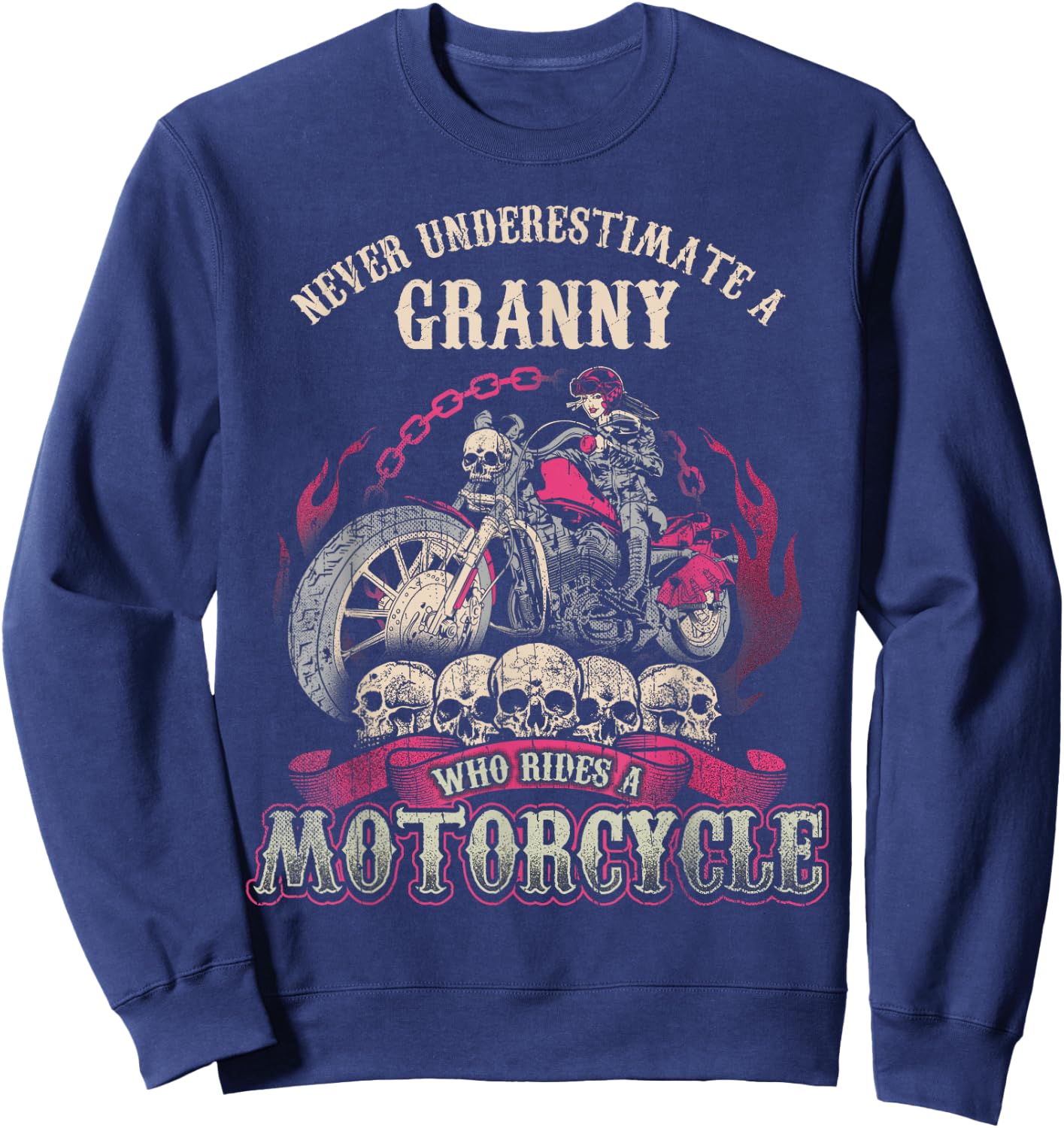 Granny Biker Chick Lady Never Underestimate Motorcycle Sweatshirt - Sweatshirt | Navy