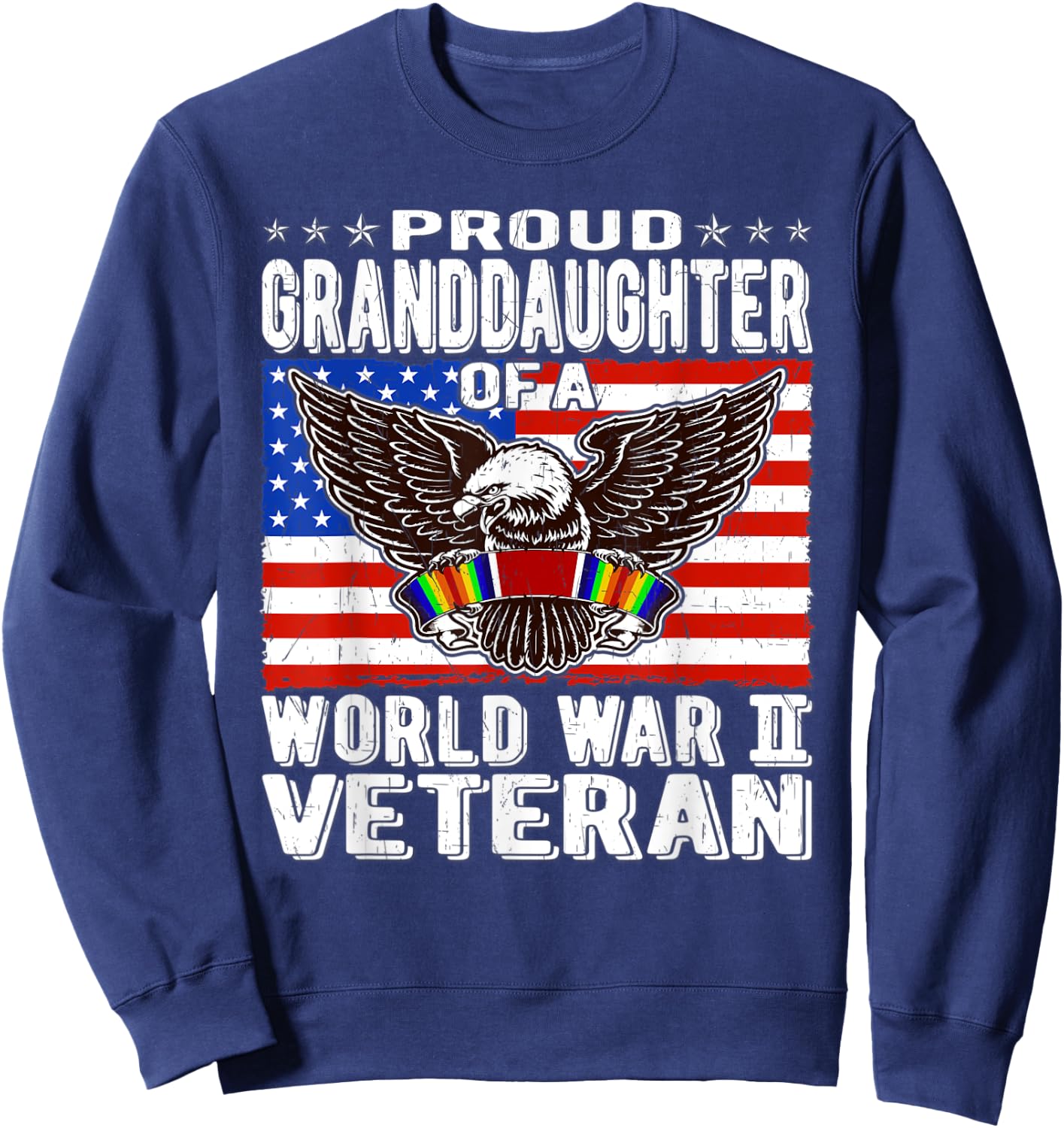 Proud Granddaughter Of A World War 2 Veteran WW2 Ribbon Gift Women Kids Men Sweatshirt - Sweatshirt | Navy