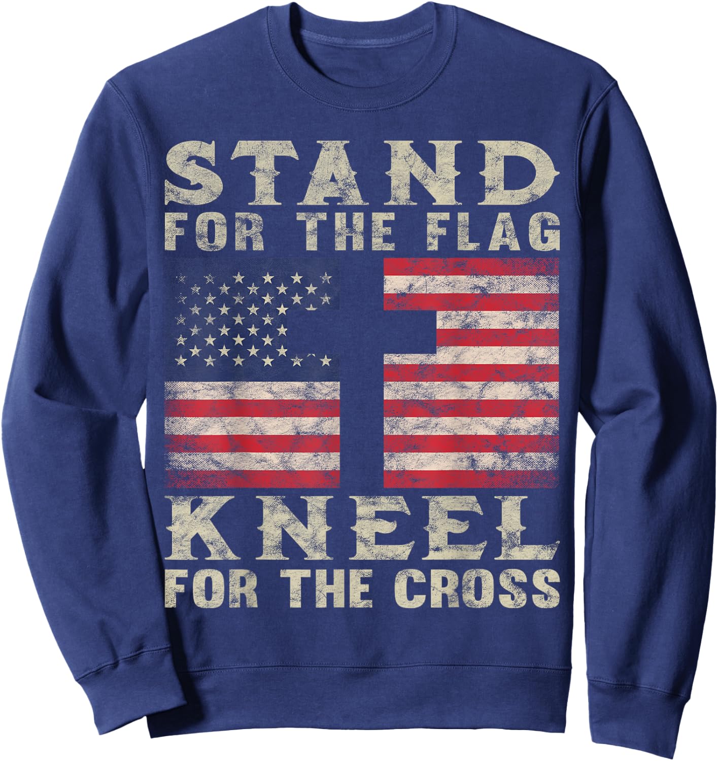 Christian Patriotic American Flag Stand Flag Kneel Cross Sweatshirt - Sweatshirt | Navy