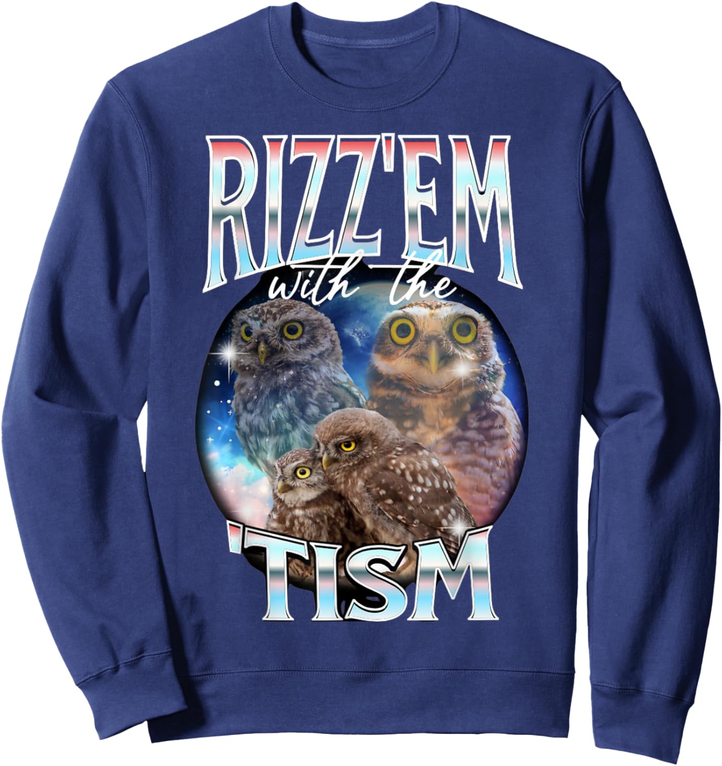 Rizz Em With The Tism Owl Autistic 90s Bootleg Rap Chihuahua Sweatshirt - Sweatshirt | Navy