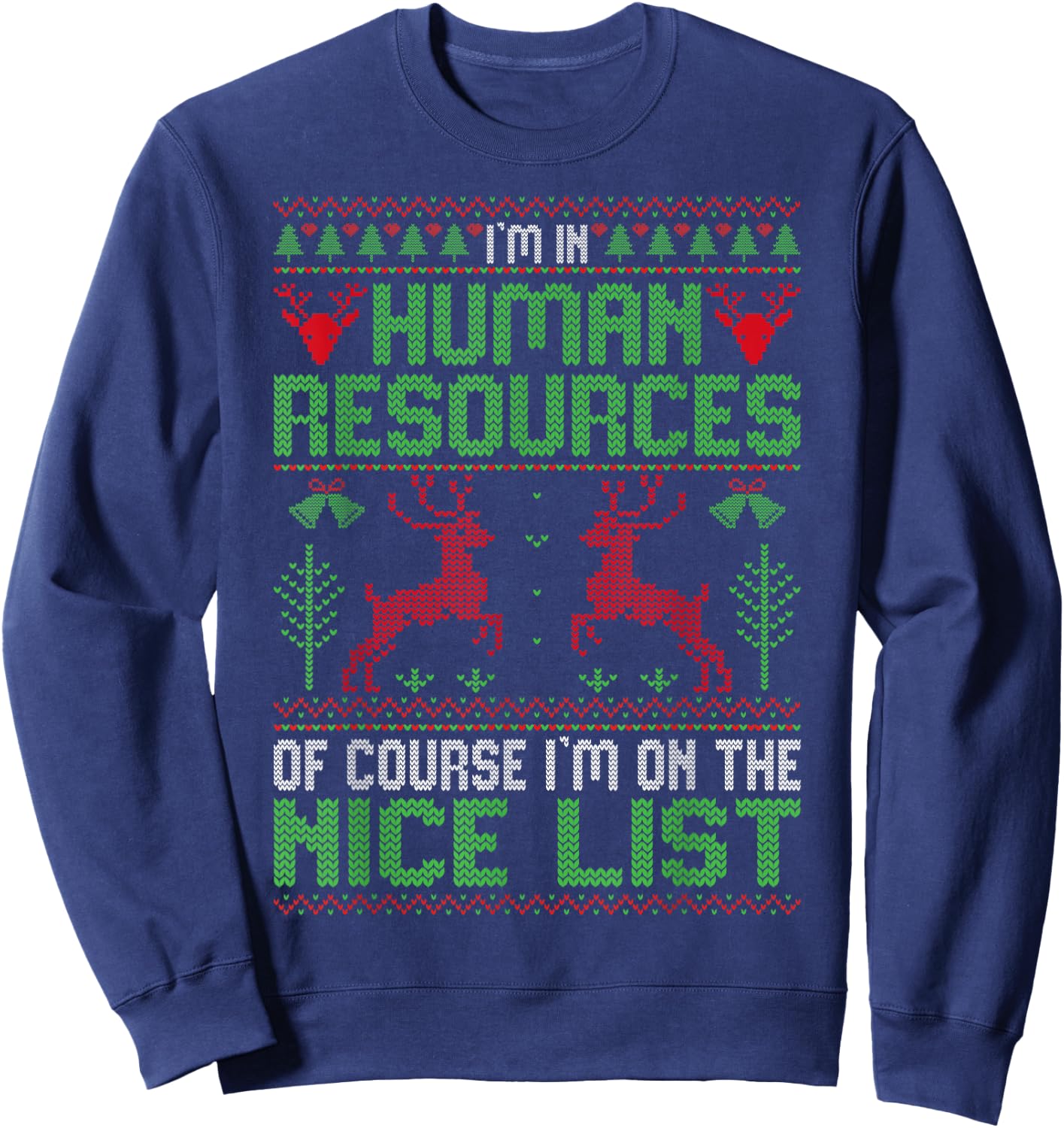 I'm In Human Resources Of Course - Xmas HR Ugly Christmas Sweatshirt - Sweatshirt | Navy