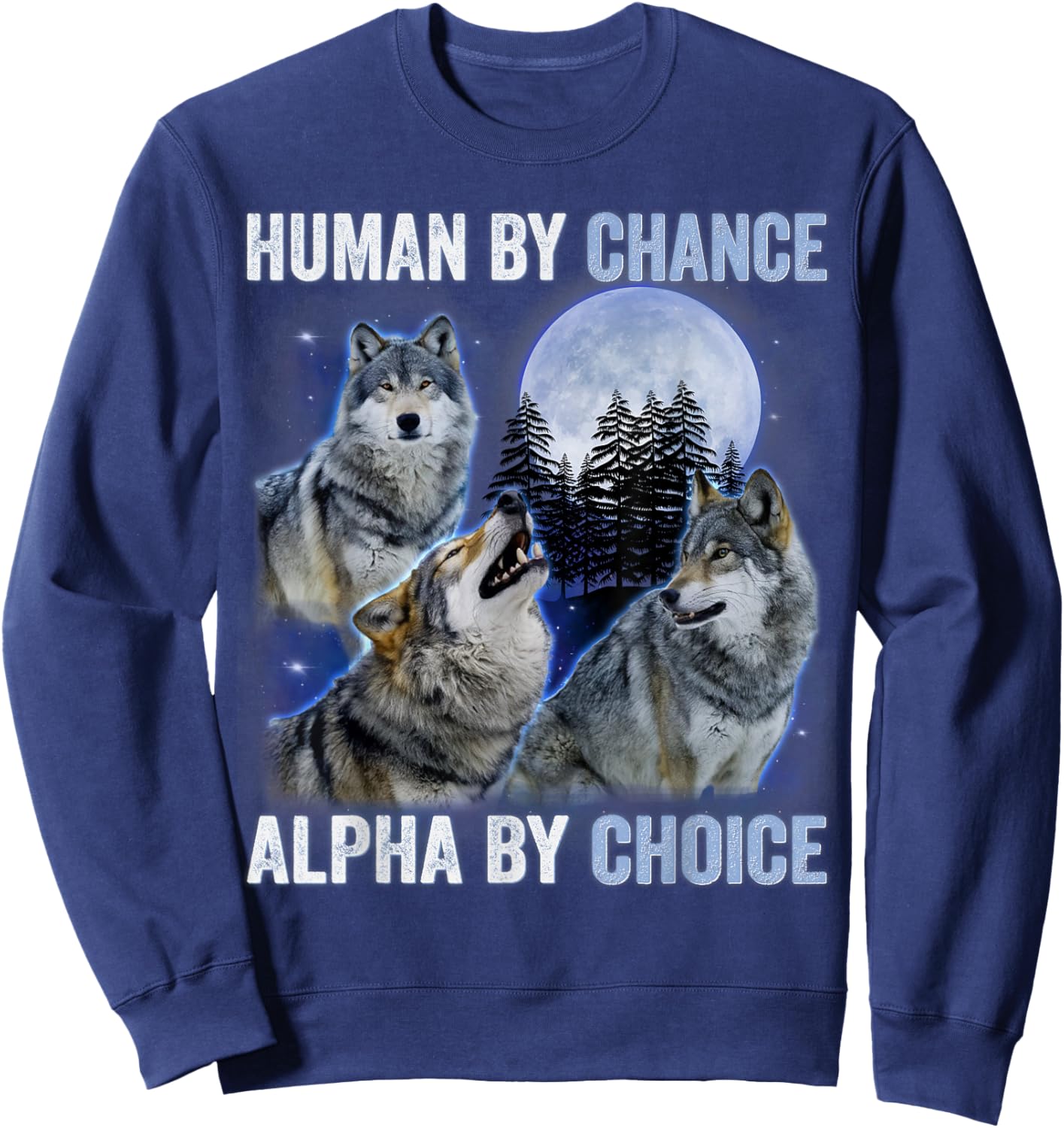 Human By Chance Alpha By Choice Alpha Wolf Women Sweatshirt - Sweatshirt | Navy