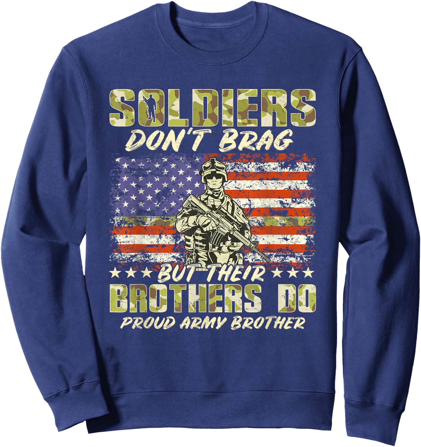 Soldiers Don't Brag Proud Army Brother Military Sibling Gift Sweatshirt - Sweatshirt | Navy