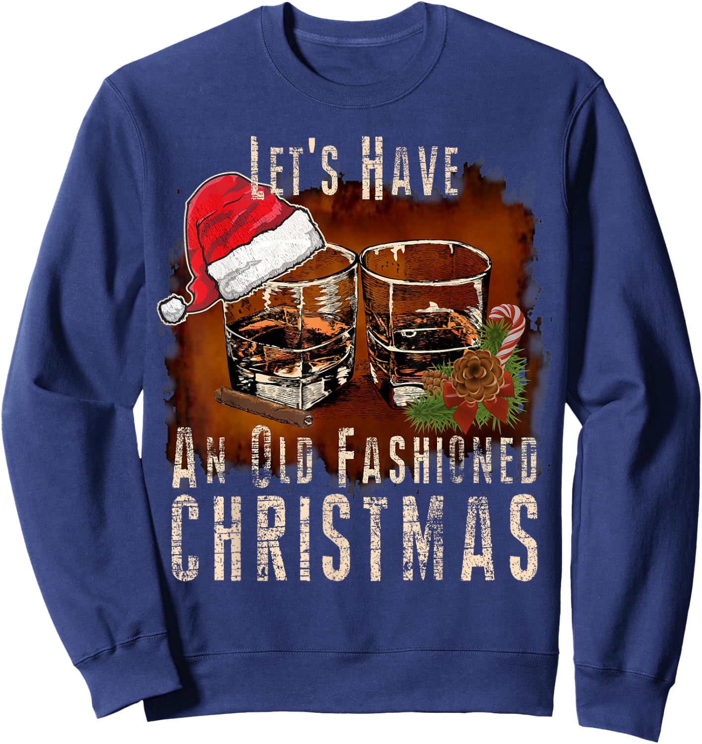 Old Fashioned Whiskey Christmas - Bourbon Cocktail Drinkers Sweatshirt - Sweatshirt | Navy