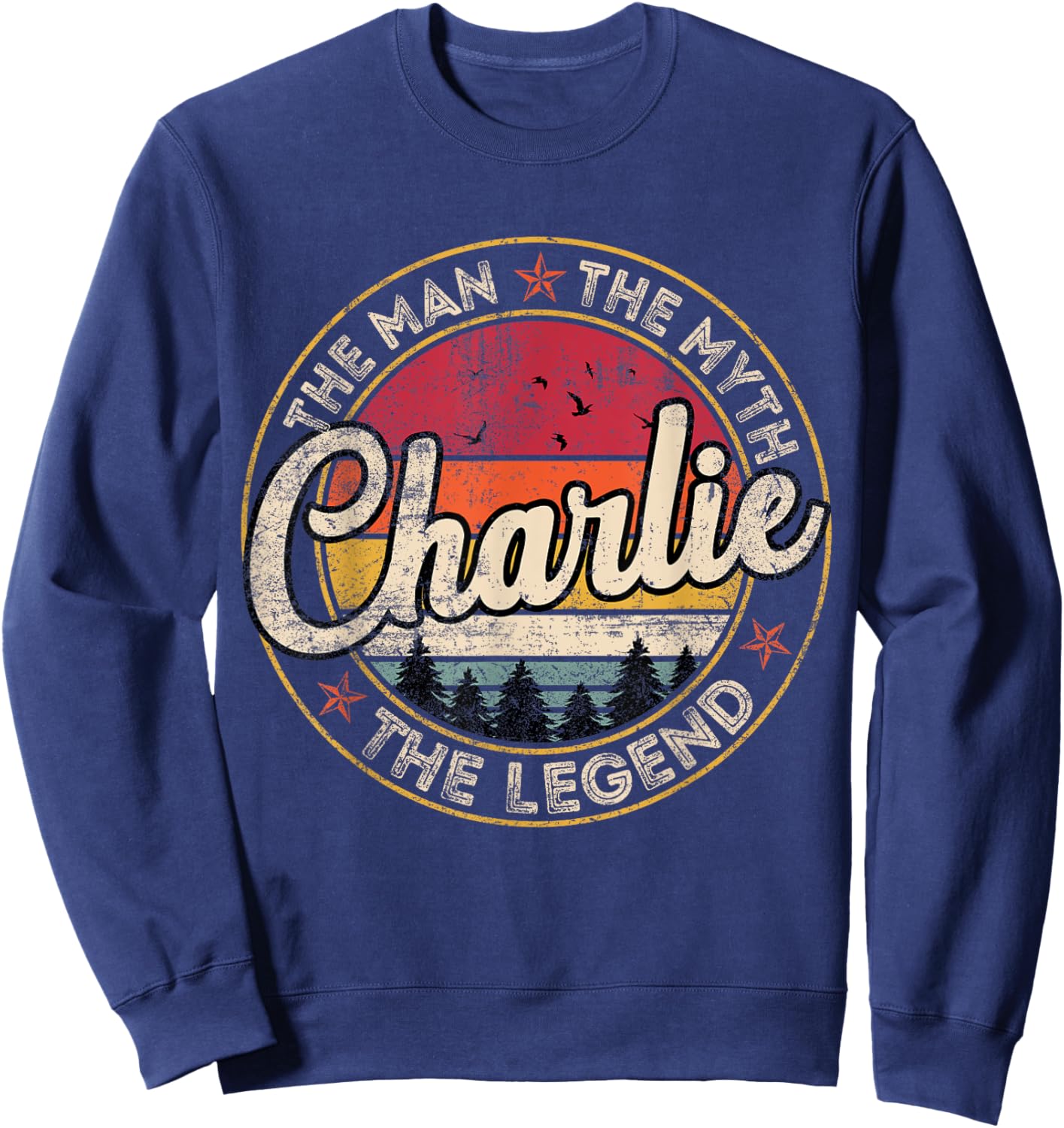 Charlie The Man The Myth The Legend Personalized Name Sweatshirt - Sweatshirt | Navy