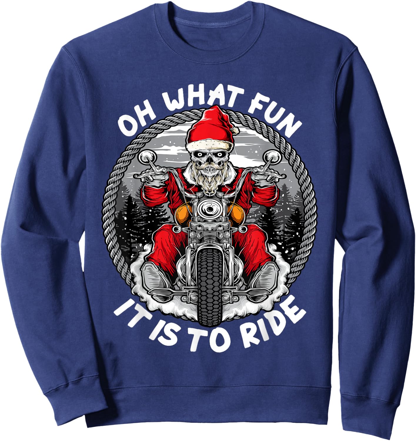 Oh What Fun It Is To Ride Christmas Santa Motorcycle Biker Sweatshirt - Sweatshirt | Navy