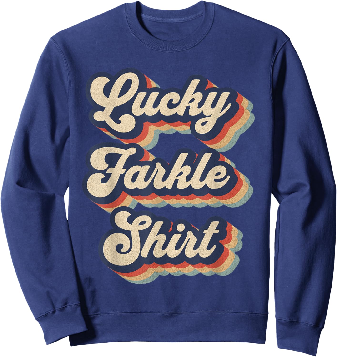 Lucky Farkle Shirt Vintage Farkle Dice Game Sweatshirt - Sweatshirt | Navy