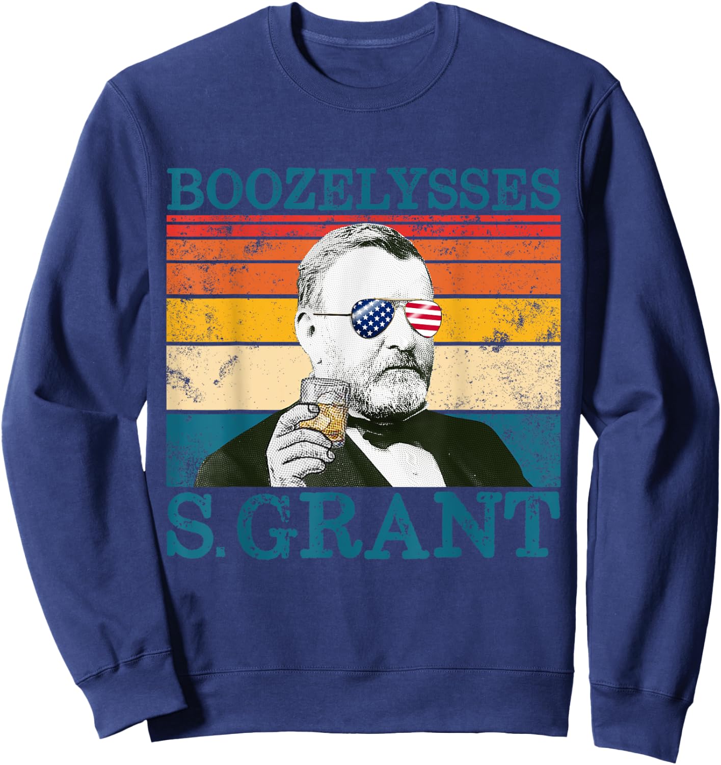 Boozelysses S. Grant Retro Drinking President Ulysses Grant Sweatshirt - Sweatshirt | Navy