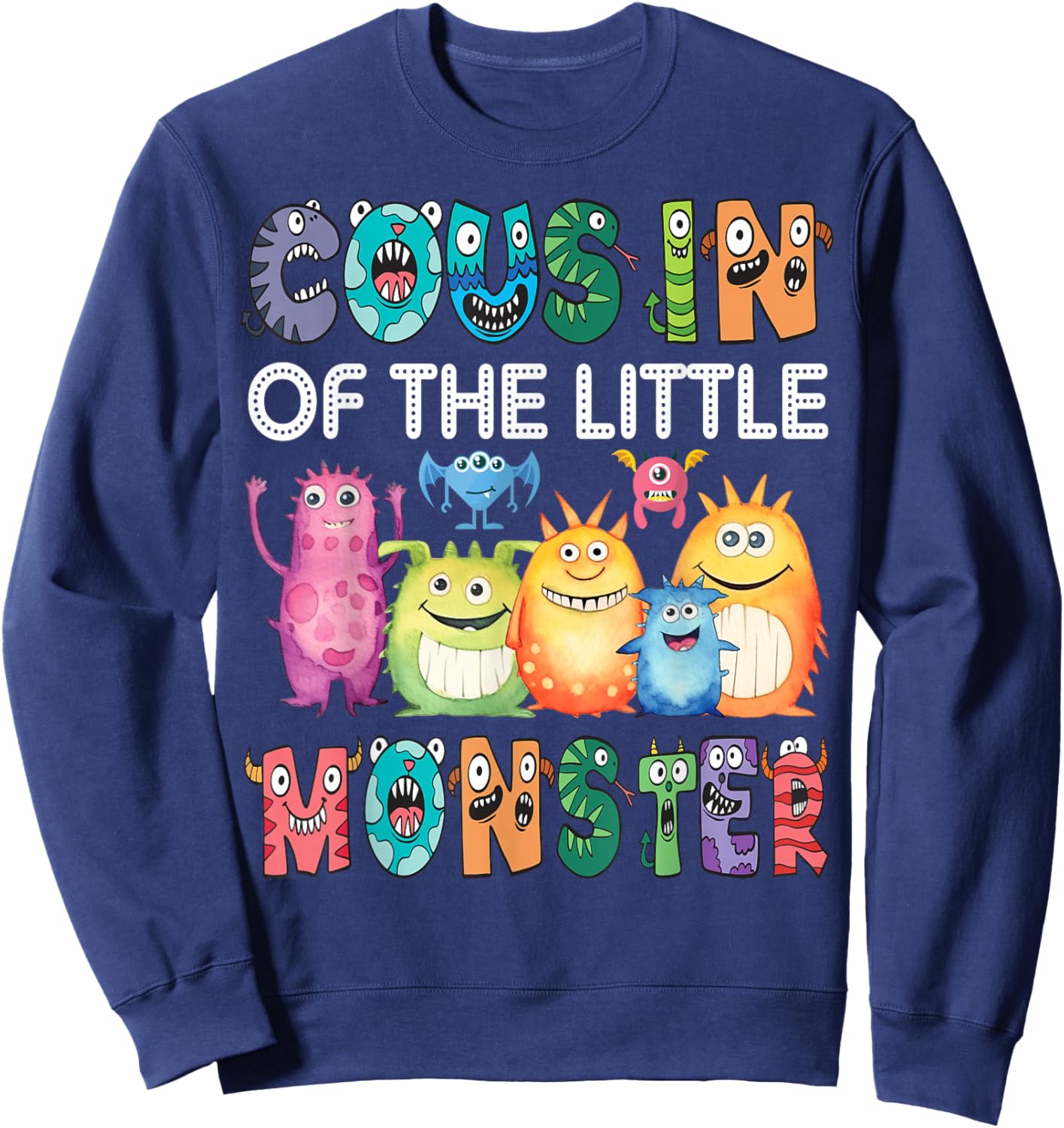 Cousin Of The Little Monster Kids 1St Birthday Party Sweatshirt - Sweatshirt | Navy