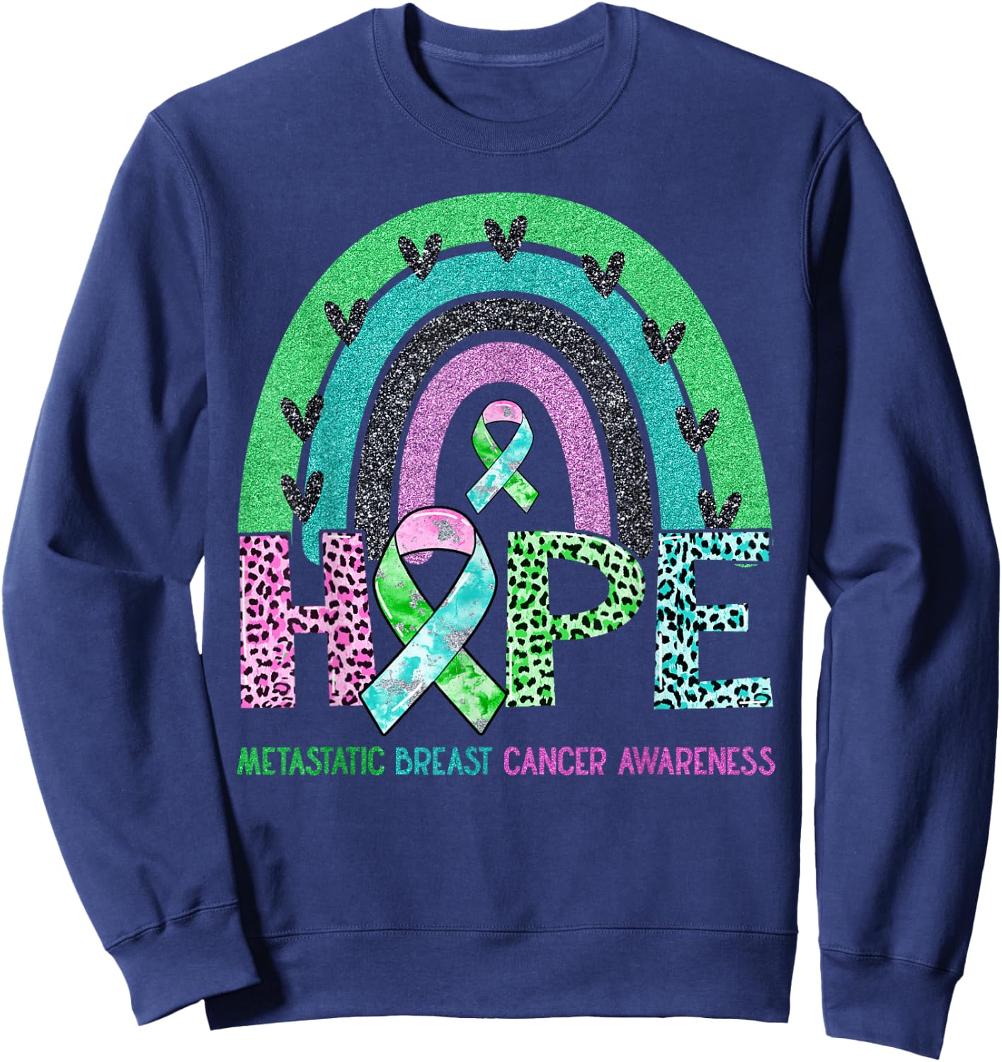 Hope Leopard Rainbow Metastatic Breast Cancer Awareness Sweatshirt - Sweatshirt | Navy