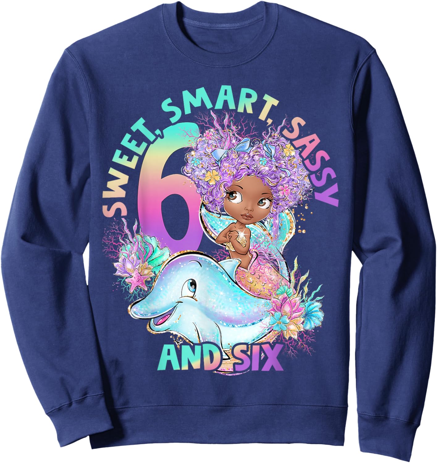 Black Mermaid 6th Birthday Sweet Sassy Six Black Girl Magic Sweatshirt - Sweatshirt | Navy