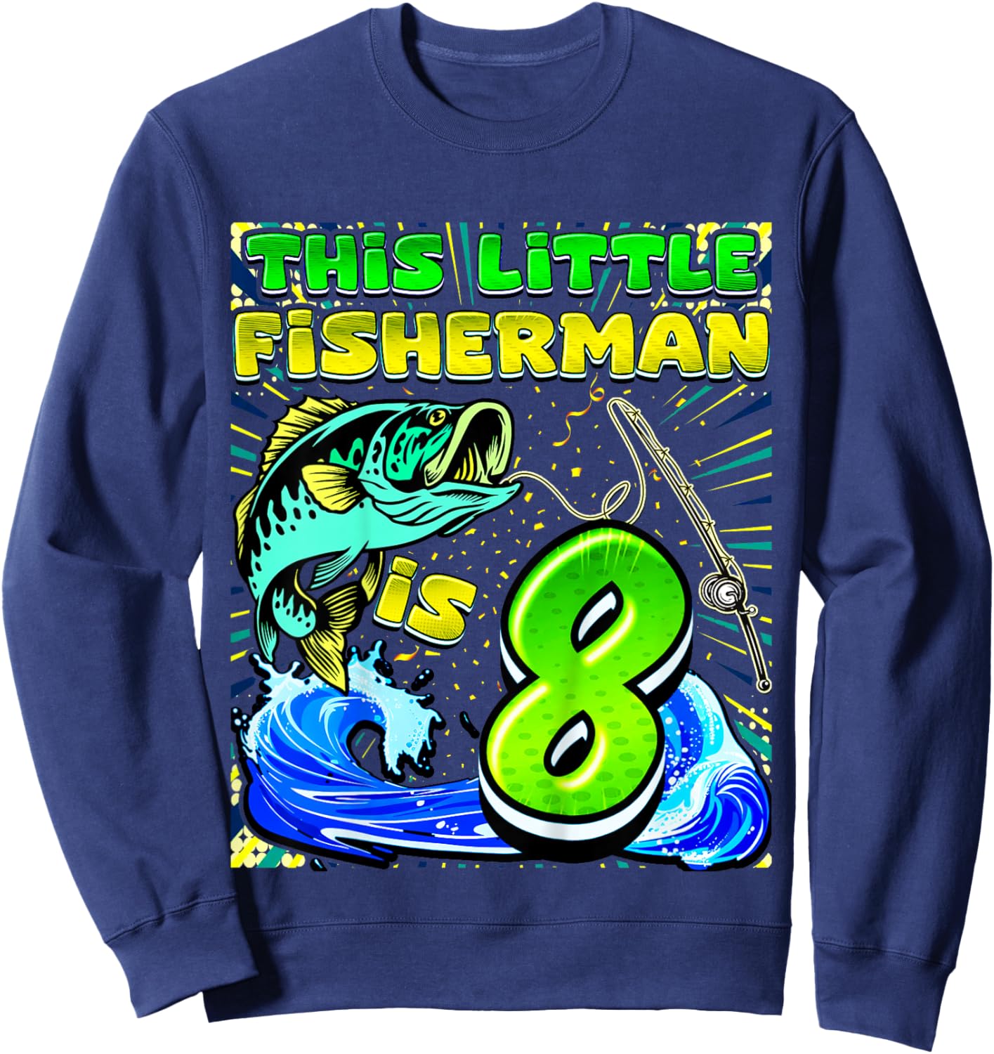 Kids Fishing Birthday Shirt 8 Year Old Boy Fisher 8th Bday Kids Sweatshirt - Sweatshirt | Navy